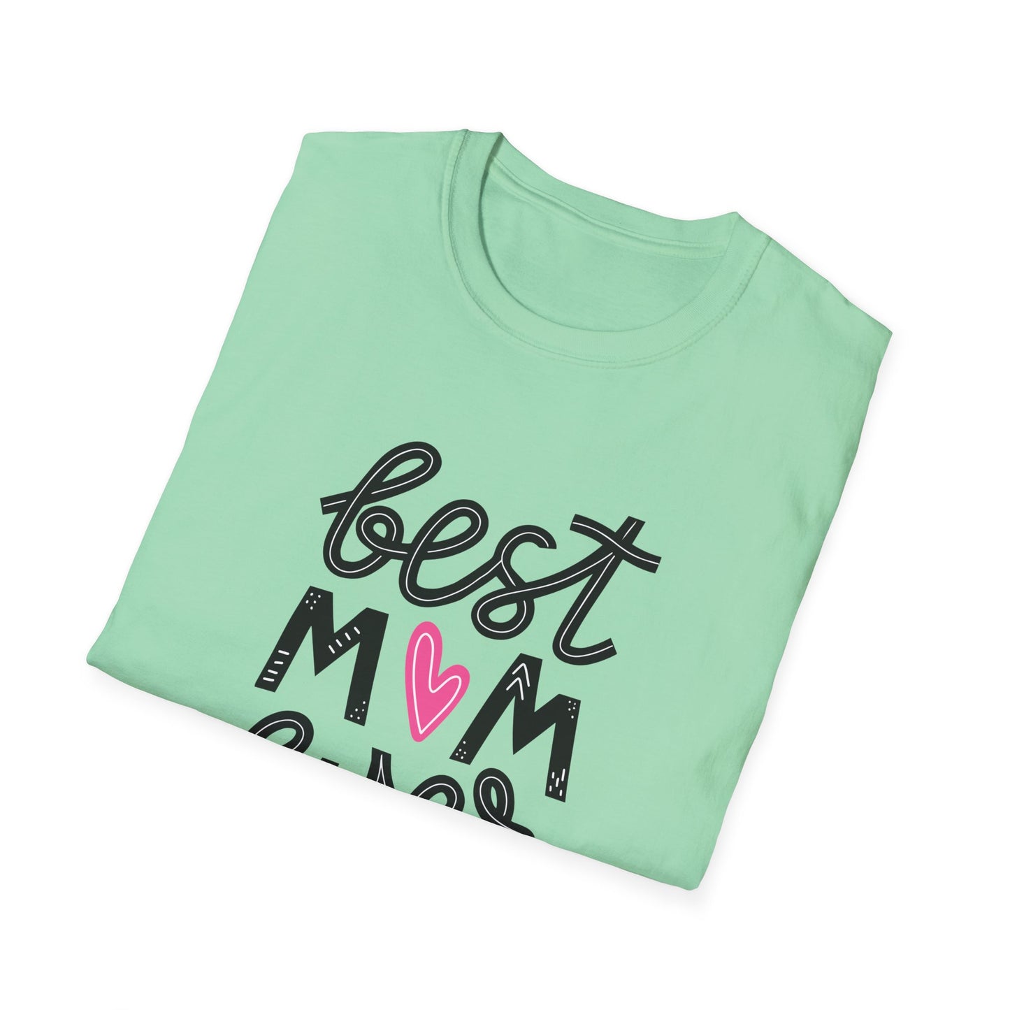 Best Mom Ever Unisex Softstyle T-Shirt - Perfect Gift for Mother's Day - 12464