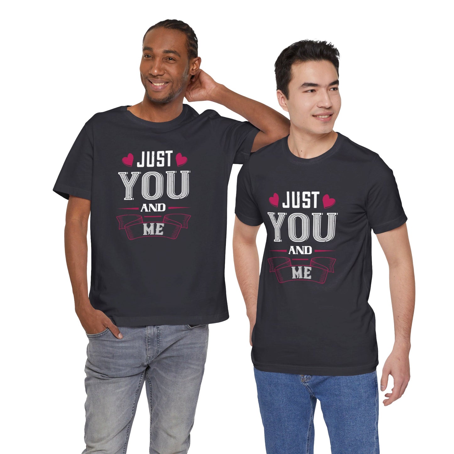 Just You and Me - Unisex Jersey Short Sleeve Tee