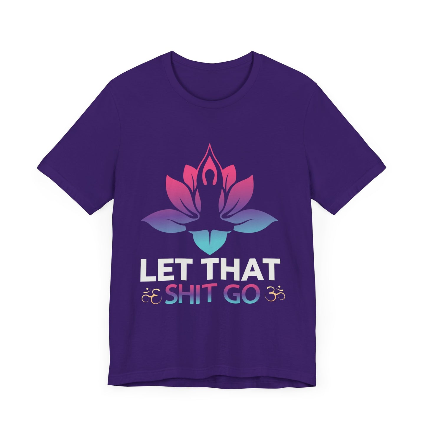 Yoga: Let That Shit Go - Unisex Jersey Short Sleeve Tee