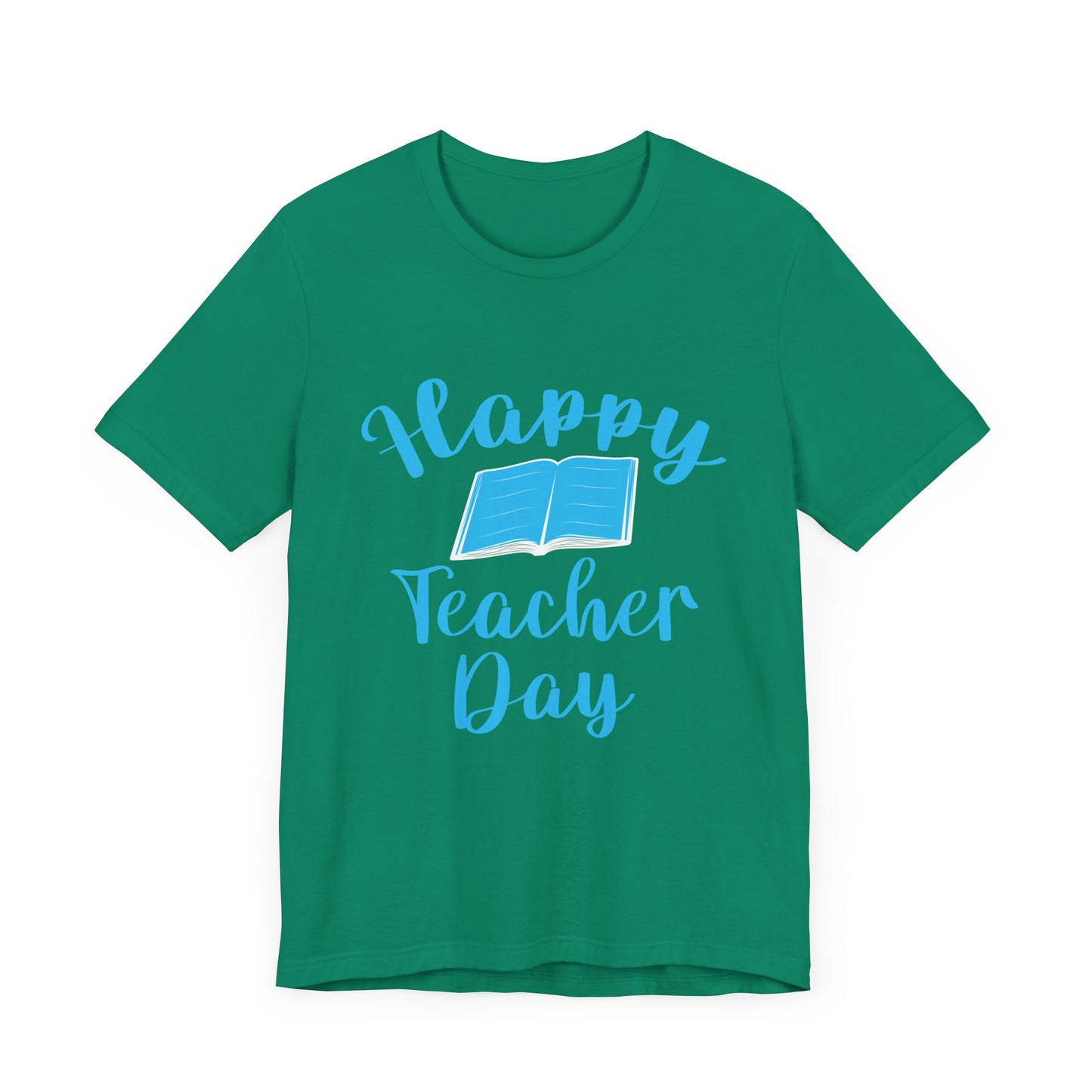 Teacher: Happy Teacher Day - Unisex Jersey Short Sleeve Tee