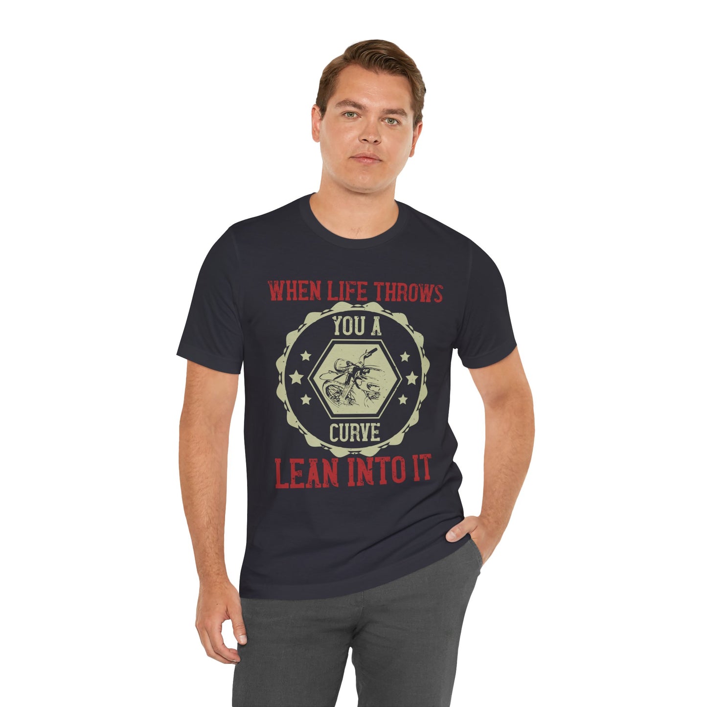 When Life Throws You a Curve, Lean Into It - Unisex Jersey Short Sleeve Tee - 14103