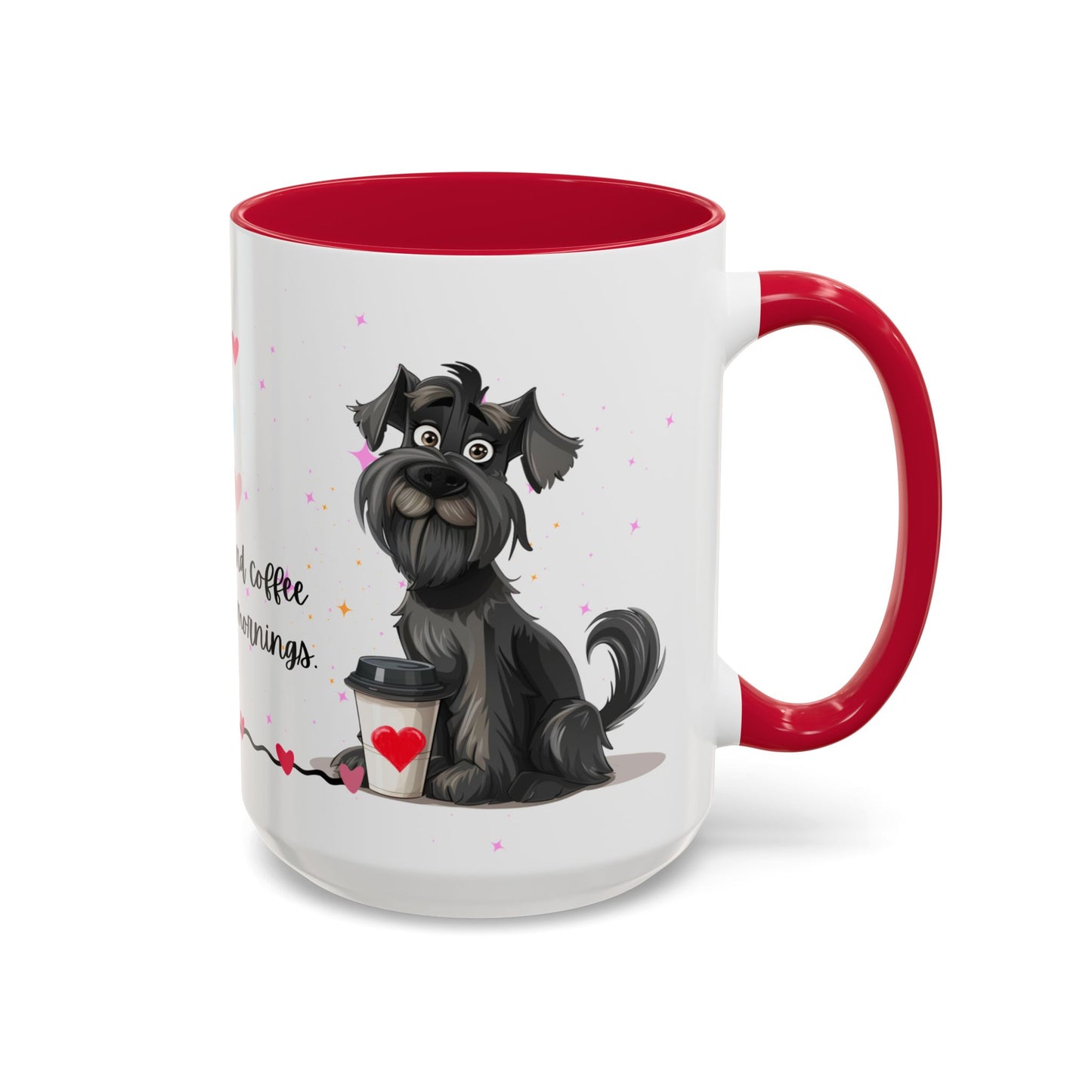 Schnauzers and Coffee Make the Best Mornings - Colorful Mugs, 11oz - 10655