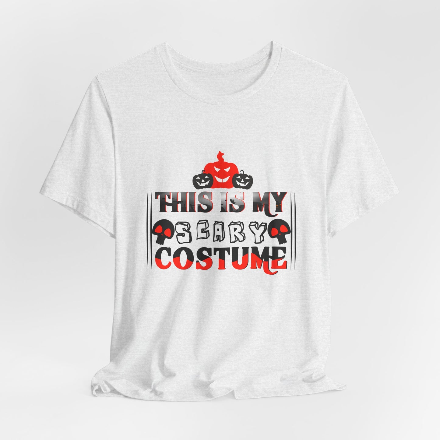 This Is My Scary Costume - Unisex Jersey Short Sleeve Tee - 12661