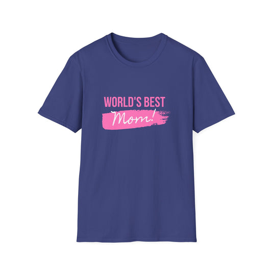 World's Best Mom! - Unisex Softstyle T-Shirt - 11714