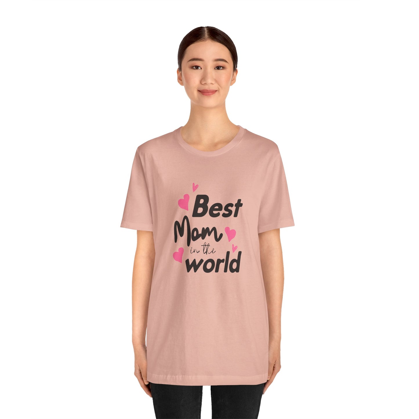 Best Mom in the World - Unisex Jersey Short Sleeve Tee - 11712