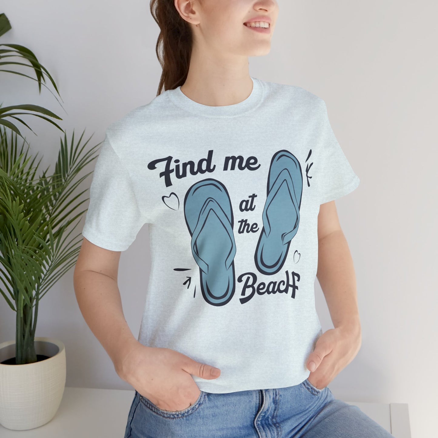 Find Me At The Beach - Unisex Jersey Short Sleeve Tee - 13176