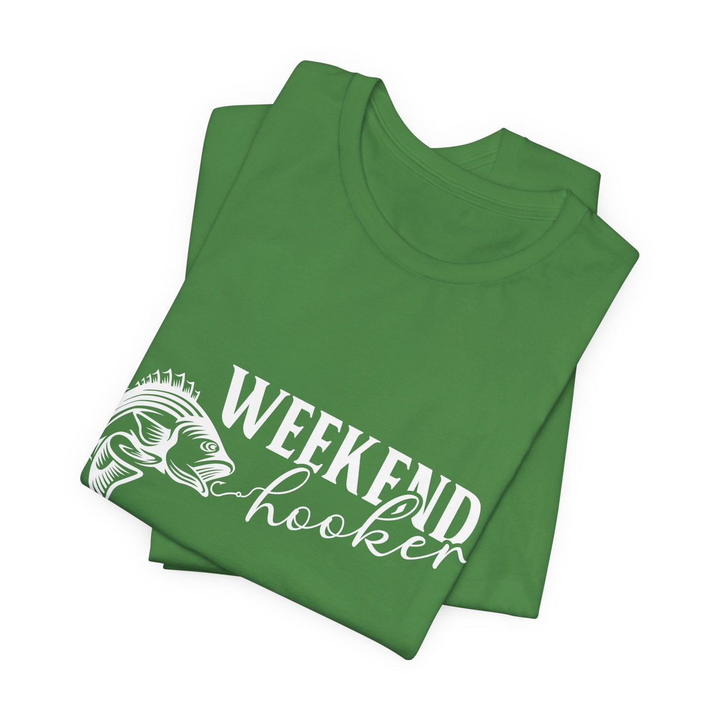 Weekend Hooker - Unisex Jersey Short Sleeve Tee - 14049