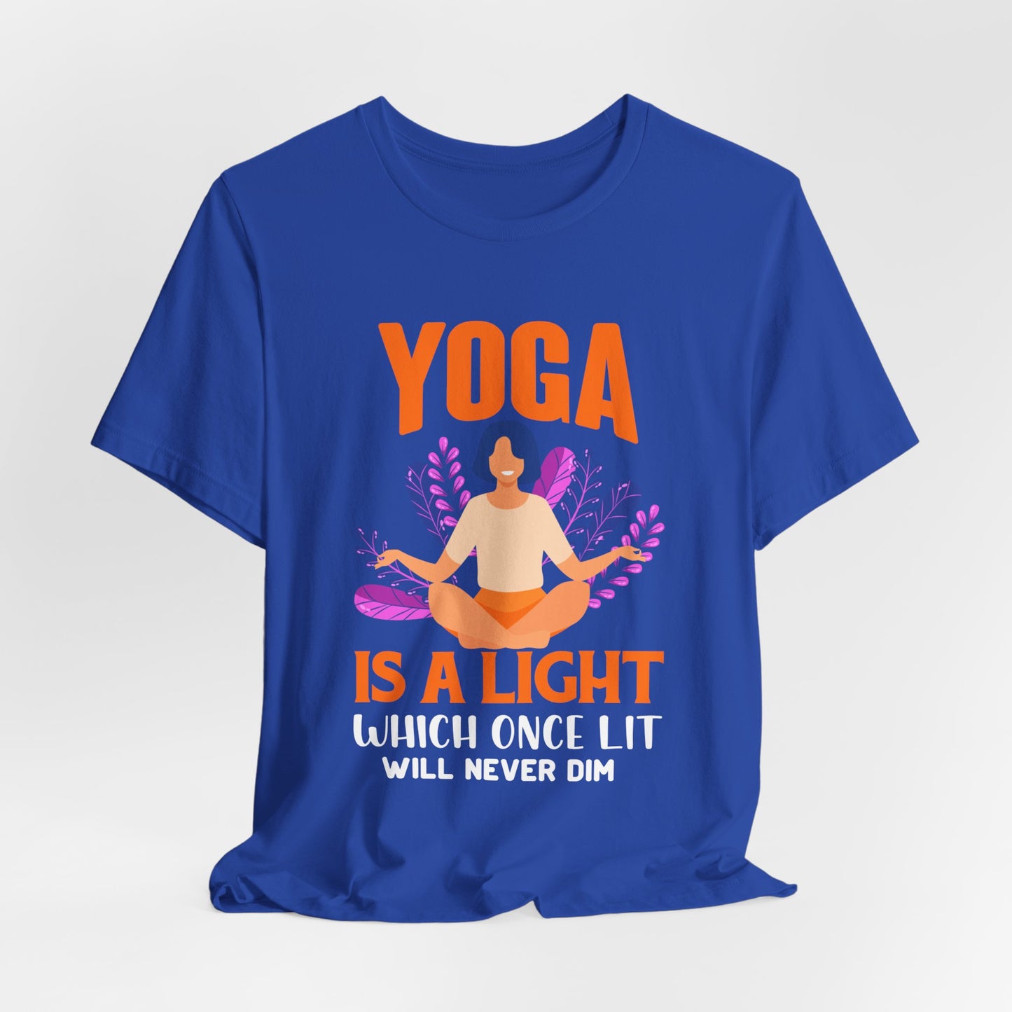 Yoga Is A Light Which Once Lit Will Never Dim - Unisex Jersey Short Sleeve Tee