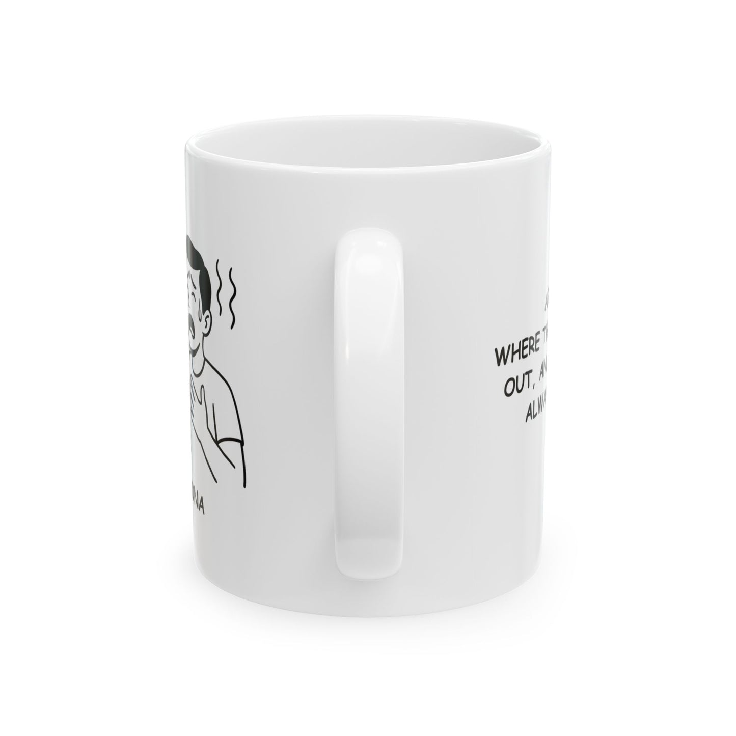 "Arizona: Where the sun’s always out, and your skin is always burning." Ceramic Mug  11oz, 15oz - 13160
