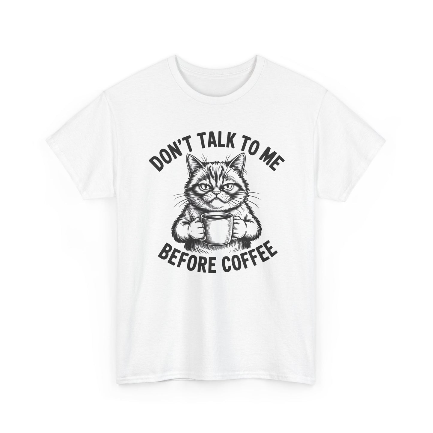 Funny Cat Coffee T-Shirt – “Don’t Talk To Me Before Coffee” Graphic Tee | Cute Grumpy Cat Shirt Gift - 14842