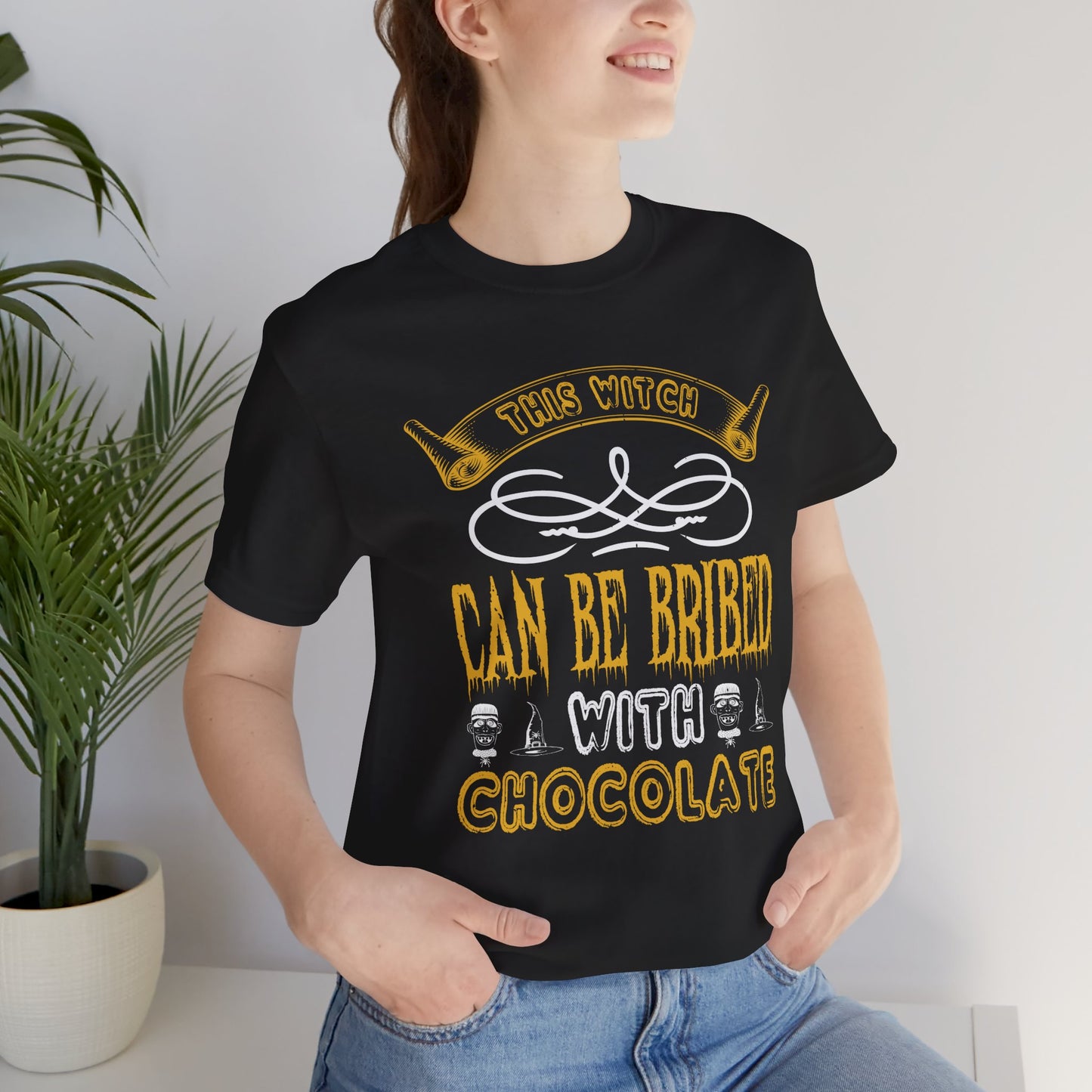 This Witch Can Be Bribed with Chocolate  - Unisex Jersey Short Sleeve Tee - 12546