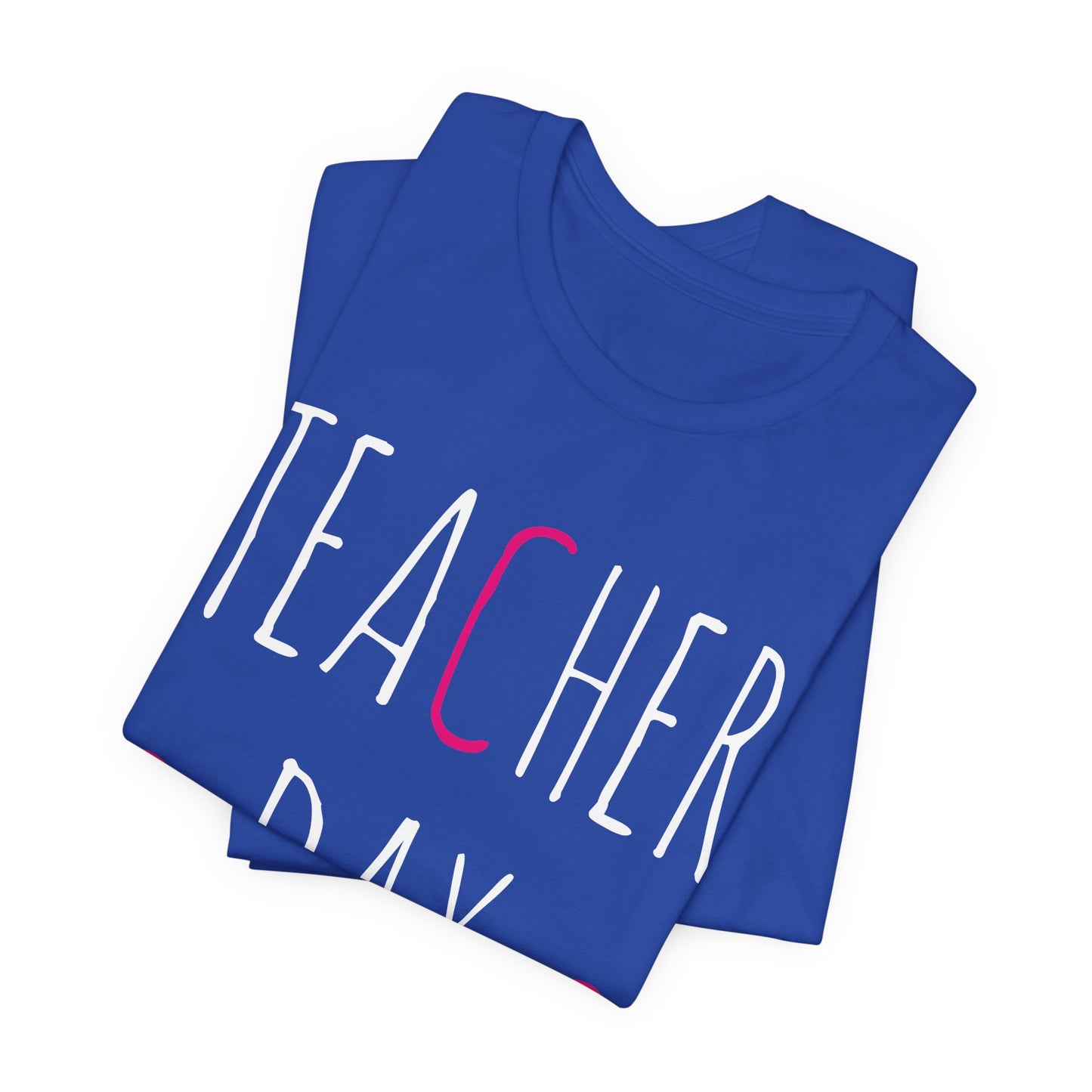 Teacher Day - Unisex Jersey Short Sleeve Tee