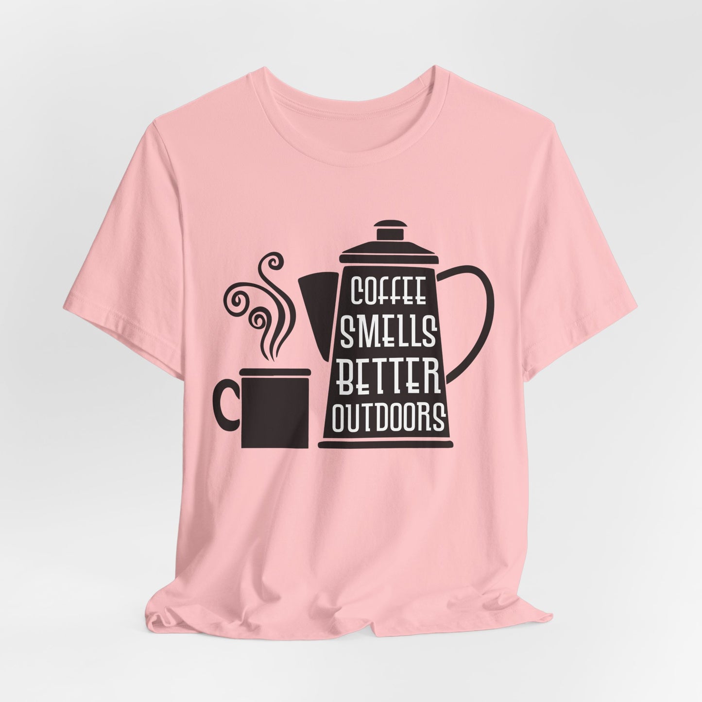 Coffee Smells Better Outdoors - Unisex Jersey Short Sleeve Tee - 12562