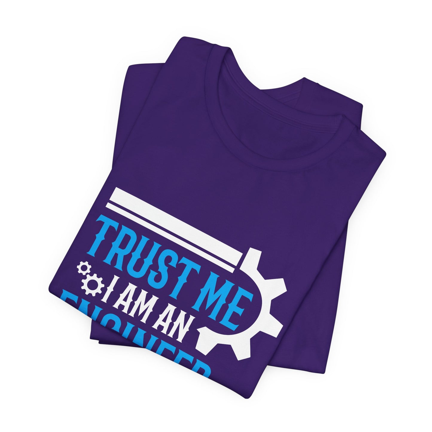 Trust Me I'm Engineer - Unisex Jersey Short Sleeve Tee