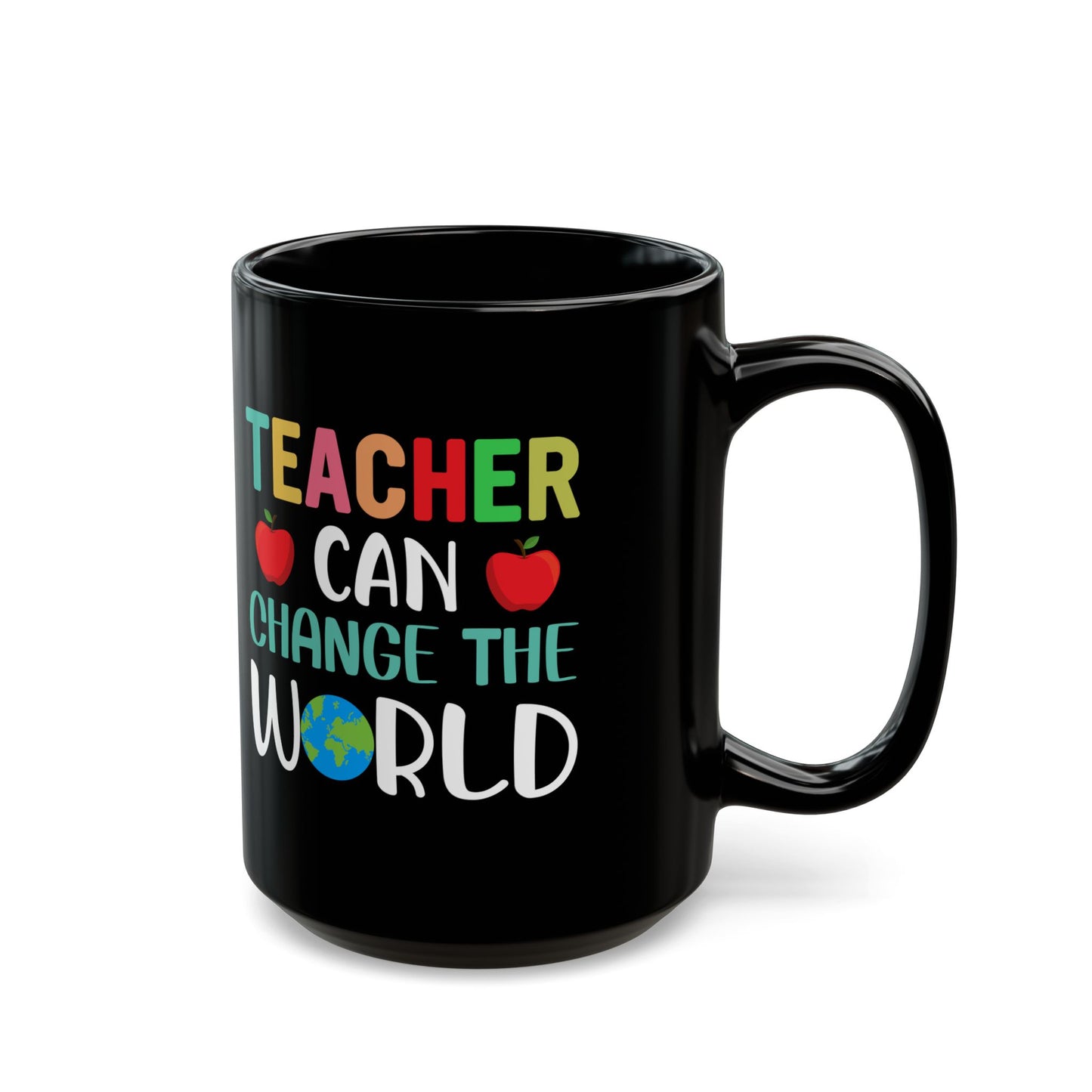 Teacher Can Change The World - Black Mug (11oz, 15oz) - 13446