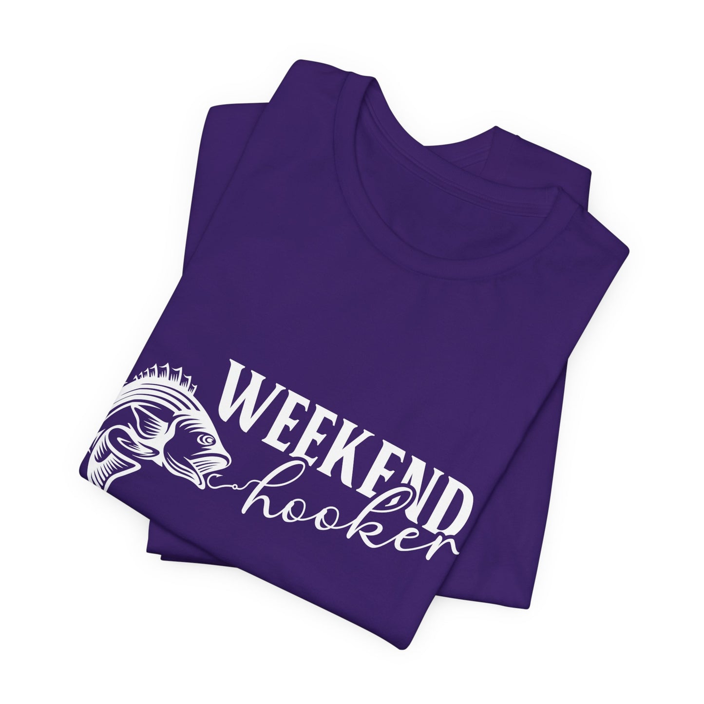Weekend Hooker - Unisex Jersey Short Sleeve Tee - 14049