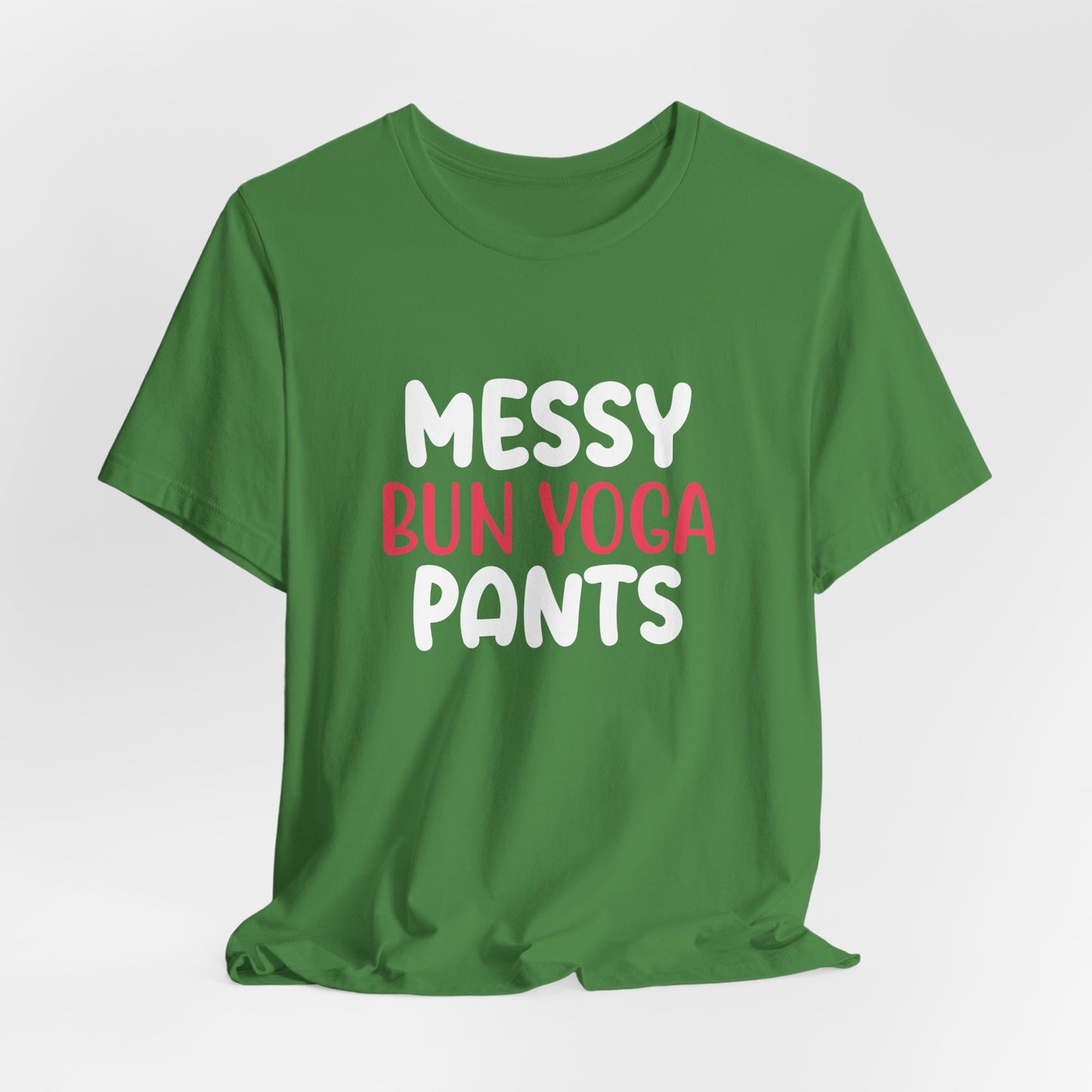 Messy Bun, Yoga Pants - Unisex Jersey Short Sleeve Tee - 12406