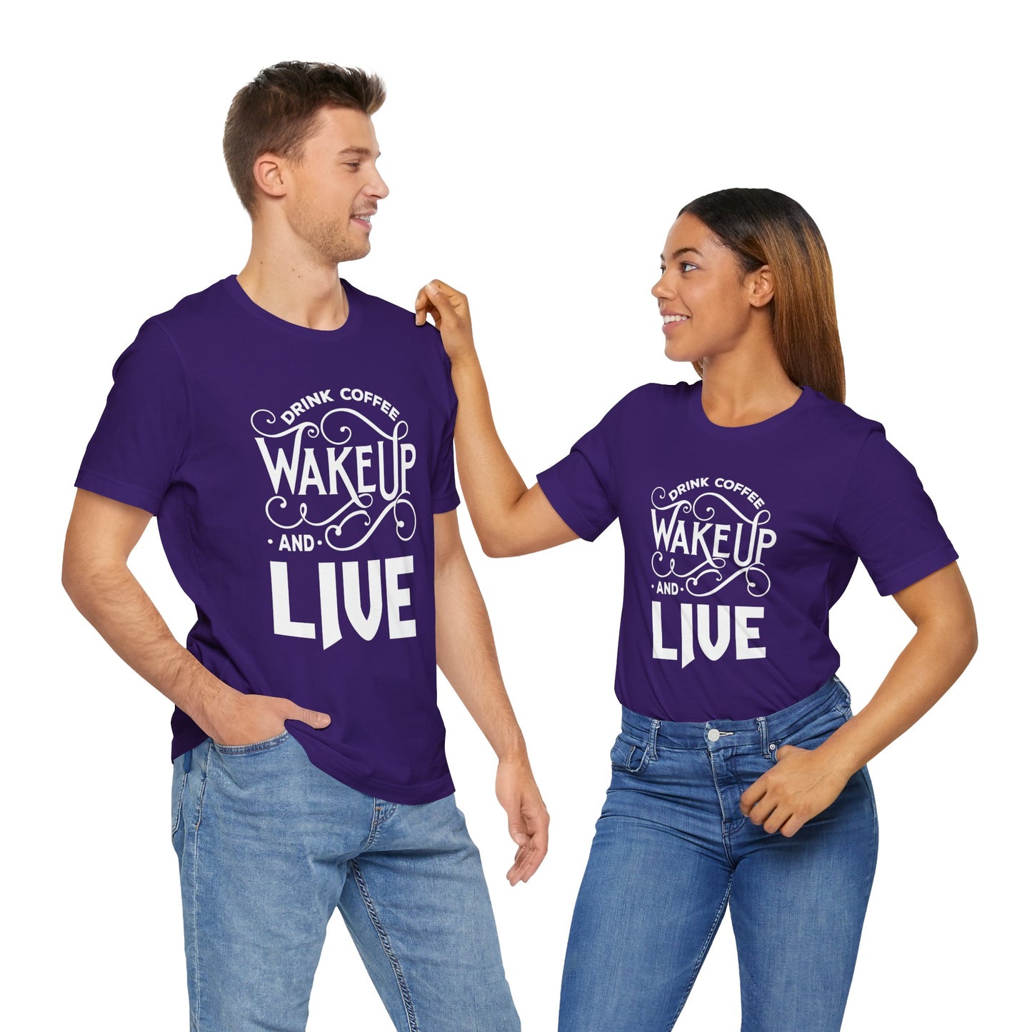 Drink Coffee, Wake up & Live - Unisex Jersey Short Sleeve Tee - 12561