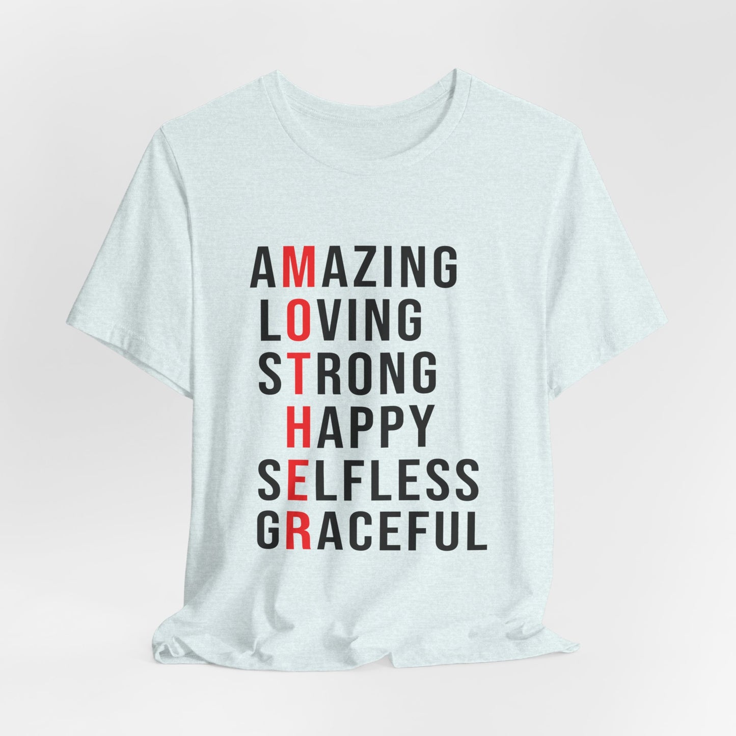 Amazing, Loving, Strong, Happy, Selfless, Graceful Mother - Unisex Jersey Short Sleeve Tee