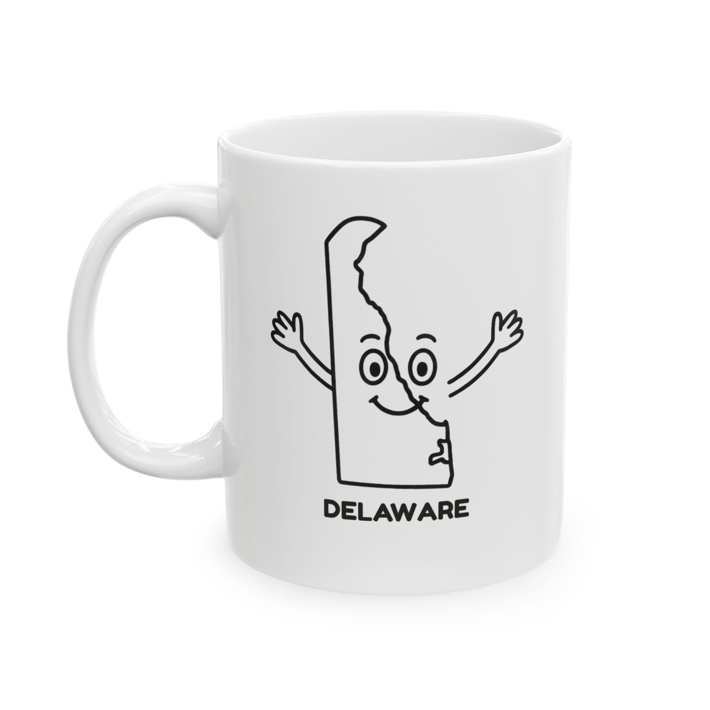"Delaware: The state where everyone’s welcome, and everyone’s pretty close by." Ceramic Mug - 14145