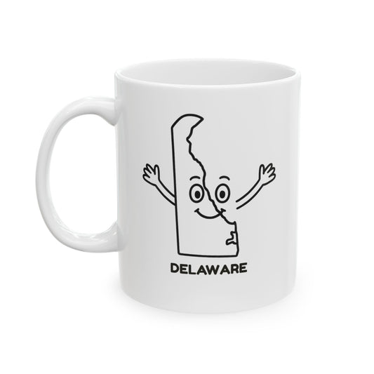 "Delaware: The state where everyone’s welcome, and everyone’s pretty close by." Ceramic Mug - 14145