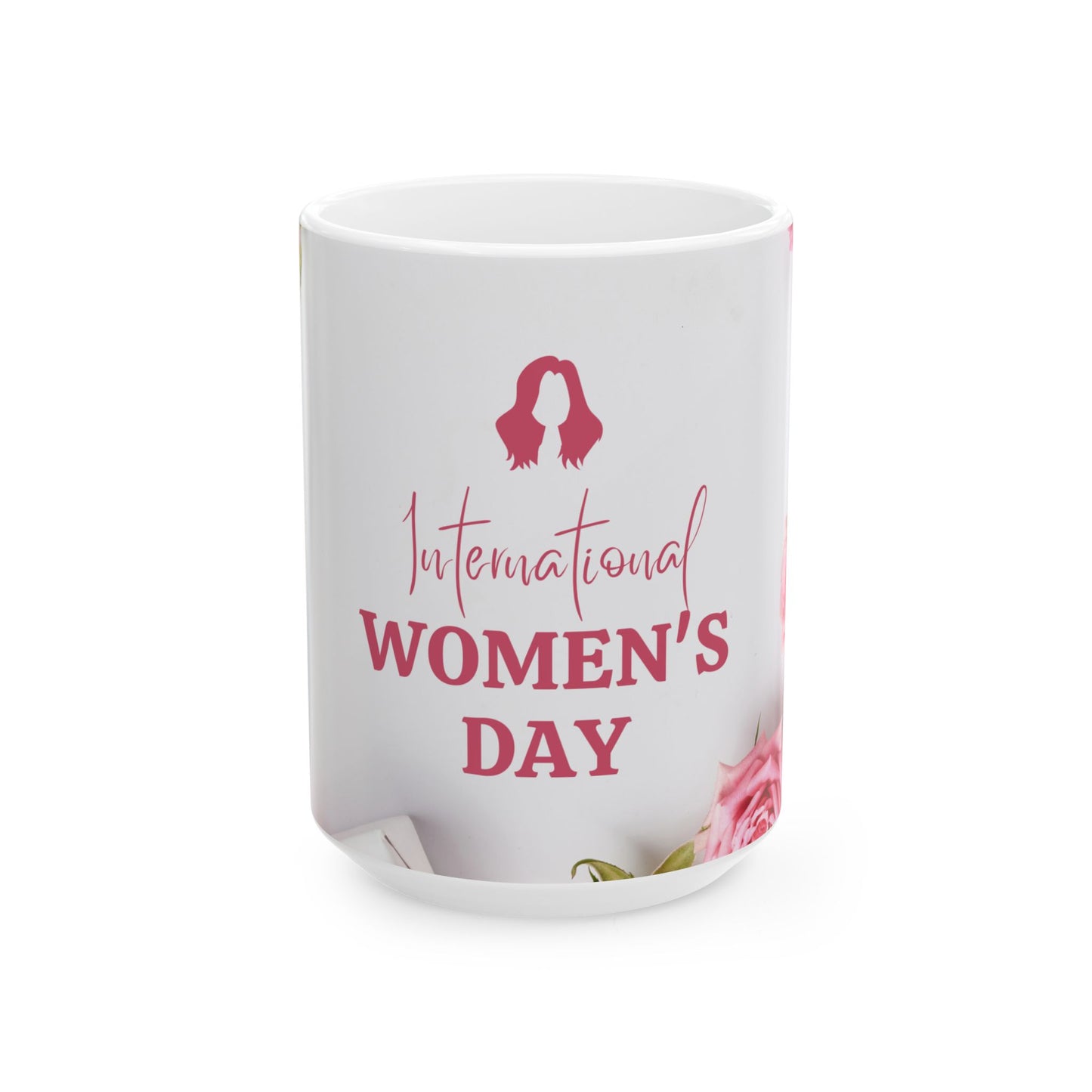 International Women's Day - Ceramic Mug, (11oz, 15oz) - 11701
