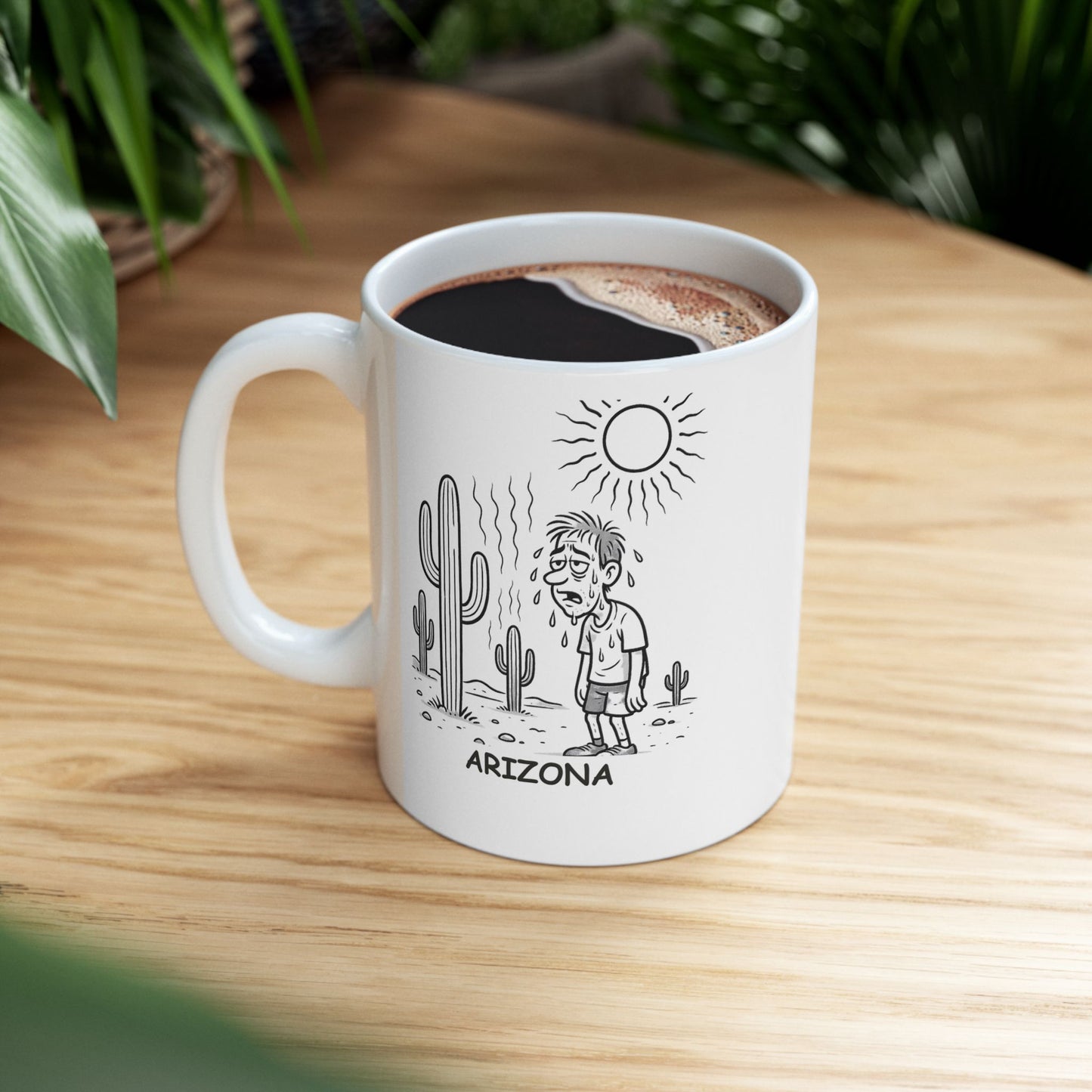 "In Arizona, we don’t need a sauna, we have summer." Ceramic Mug - 13077