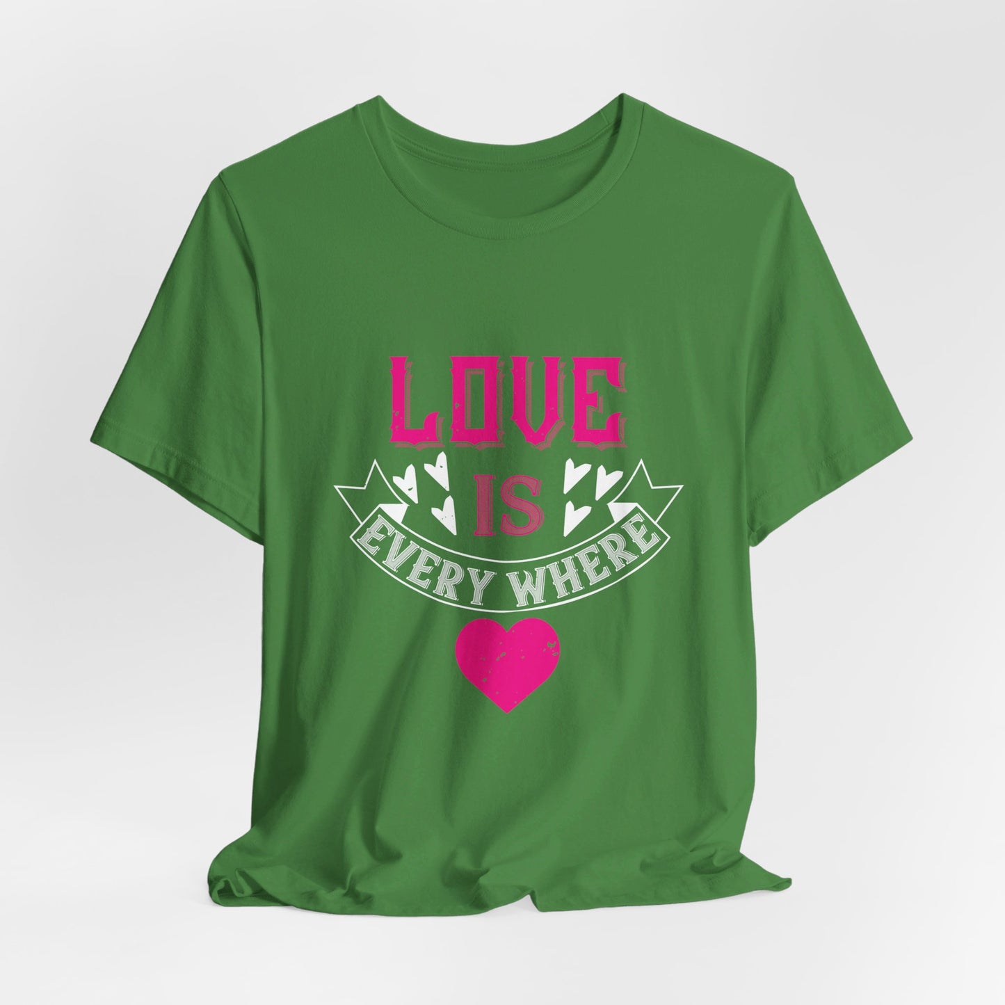 Love Is Everywhere - Unisex Jersey Short Sleeve Tee