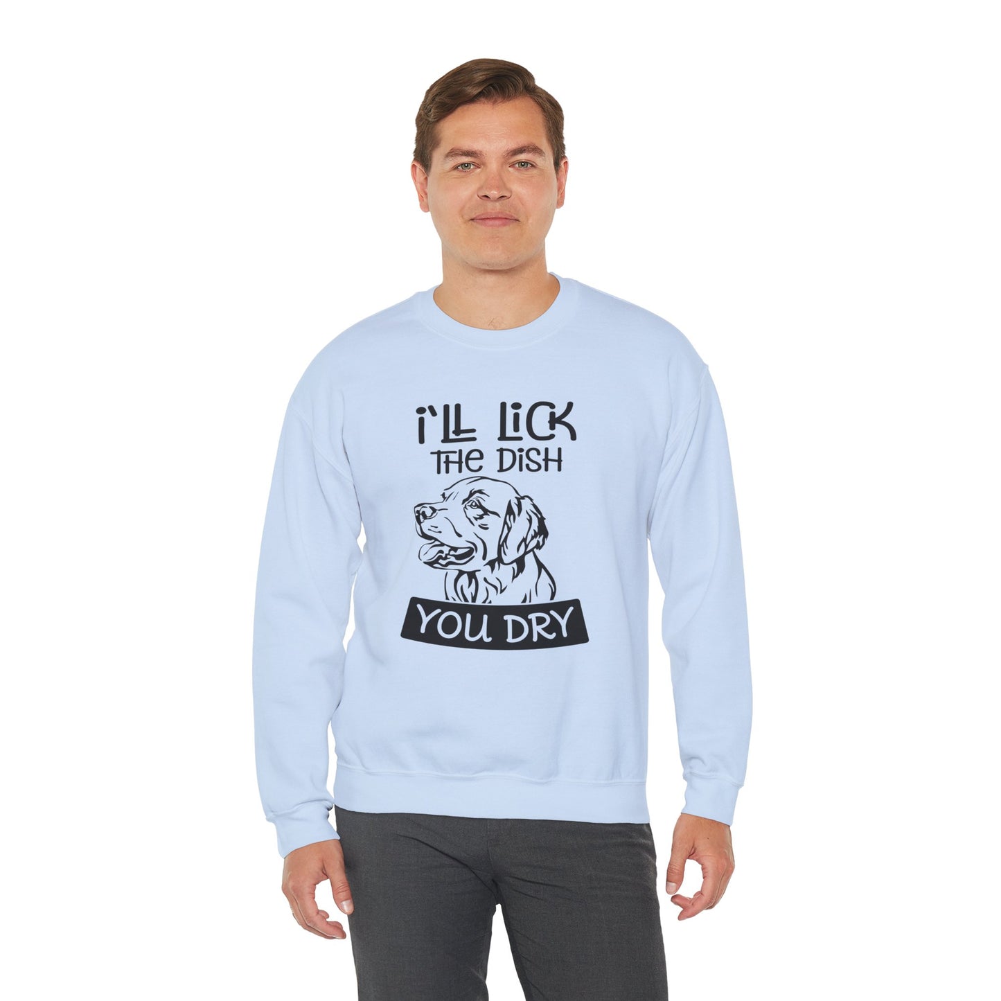 I'll Lick The Dish You Dry - Unisex Heavy Blend™ Crewneck Sweatshirt