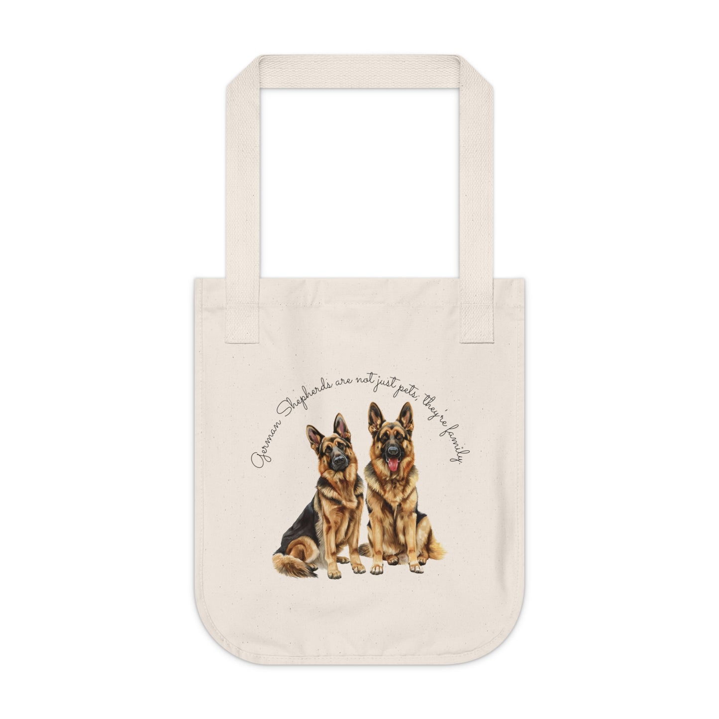 German Shepherds are Not Just Pets; They're Family - Organic Canvas Tote Bag - 10482