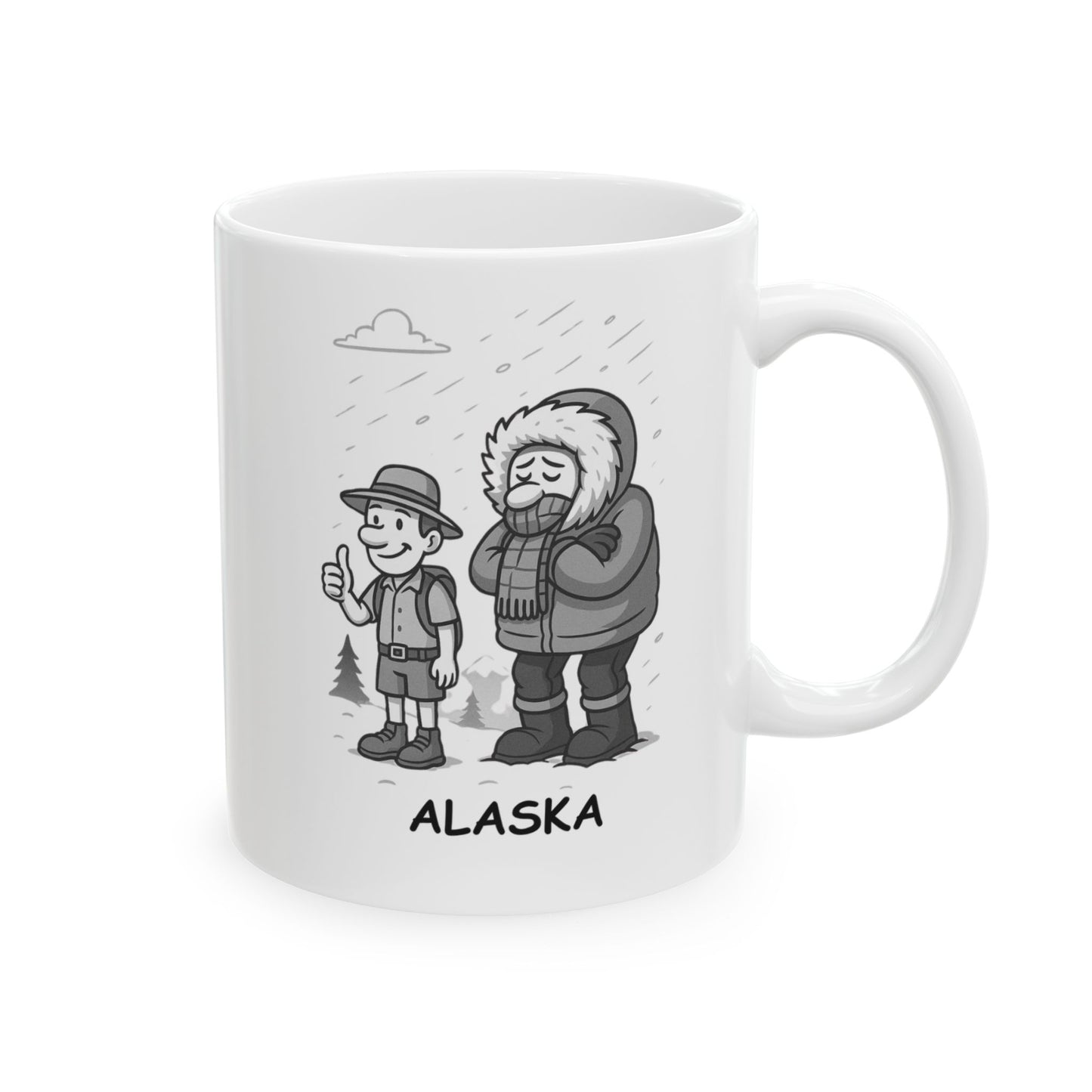 "Alaska: Come for the adventure, stay because you can’t escape the cold." Coffee Mug - 13060