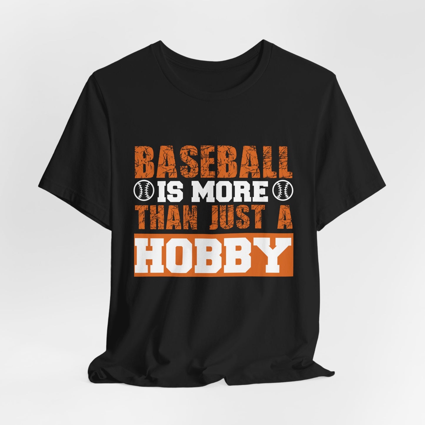 Baseball Is More Than Just A Hobby - Unisex Jersey Short Sleeve Tee - 13913