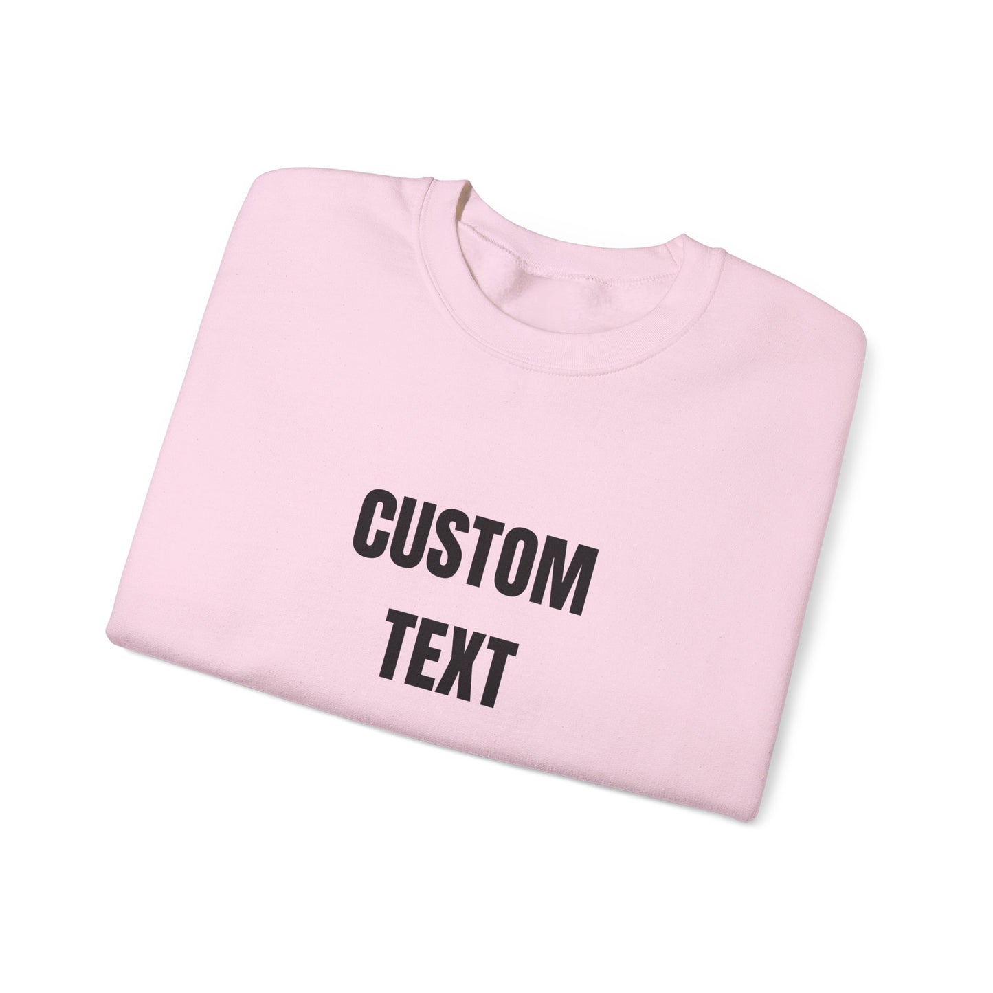 Custom Text Crewneck Sweatshirt – Personalized Unisex Pullover - 14682