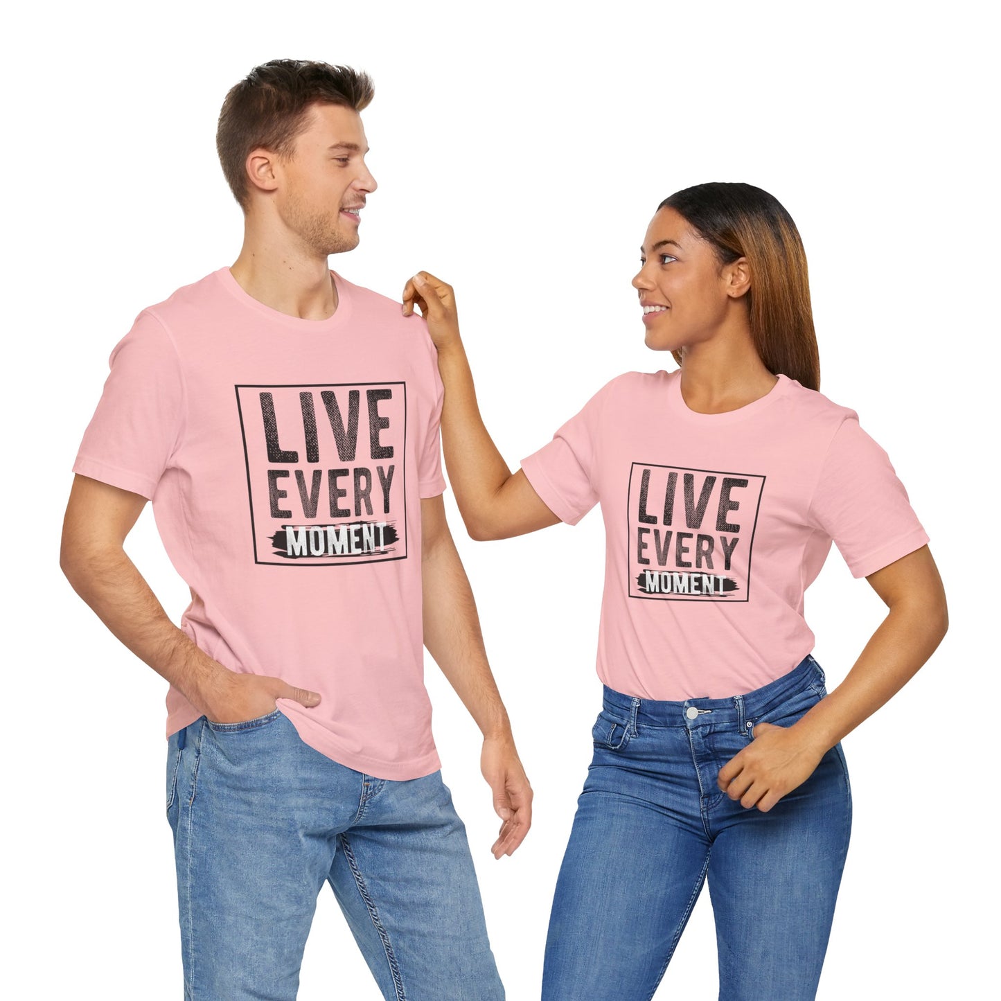 Motivational: Live Every Moment - Unisex Jersey Short Sleeve Tee