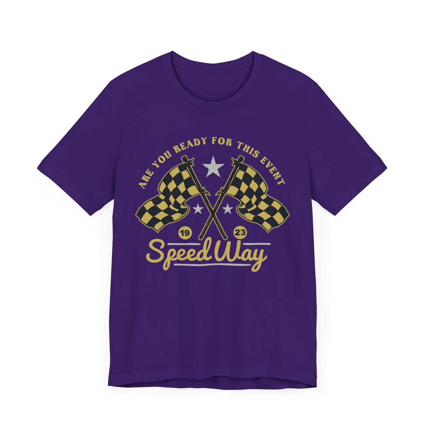 Are You Ready For This Event? Speed Way - Unisex Jersey Short Sleeve Tee - 13646