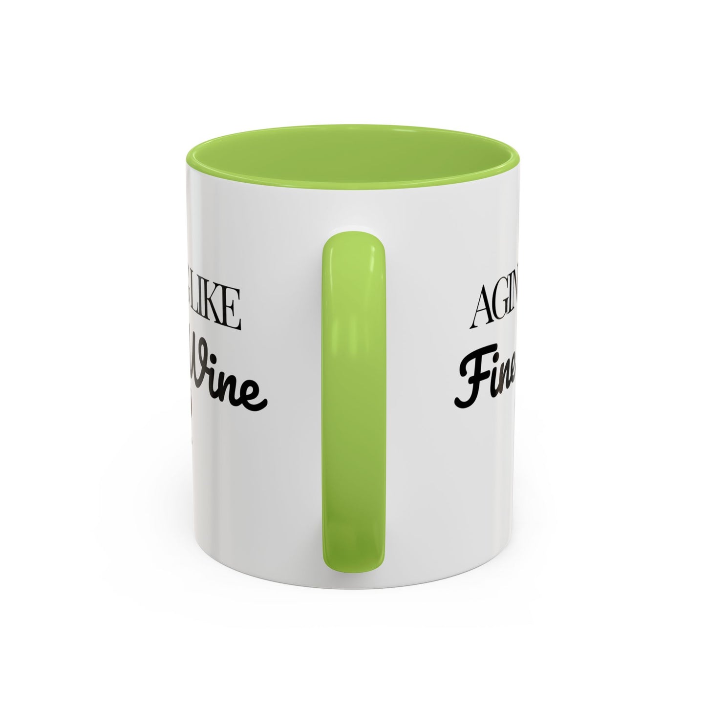 Aging Like Fine Wine Coffee Mug — Wine Lover Gift (11/15oz) - 14685