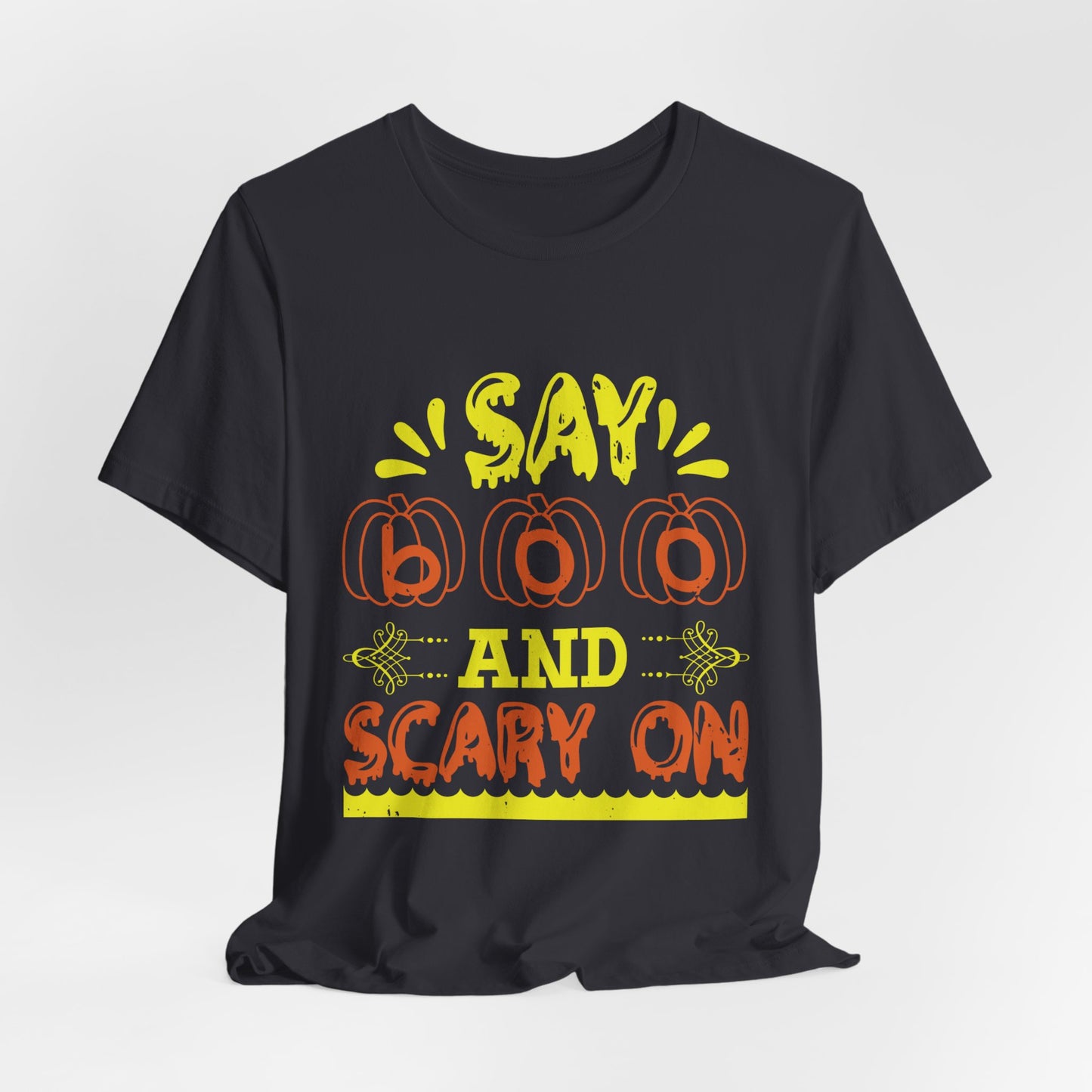 Say Boo and Scary On - Unisex Jersey Short Sleeve Tee