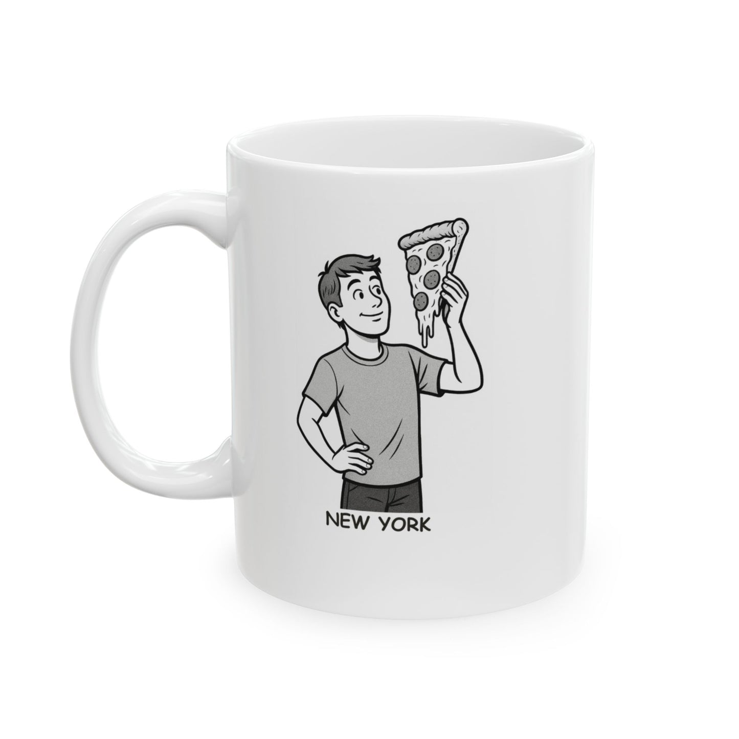 "New York: Where ‘room for improvement’ means getting a bigger pizza slice." Ceramic Mug - 12871