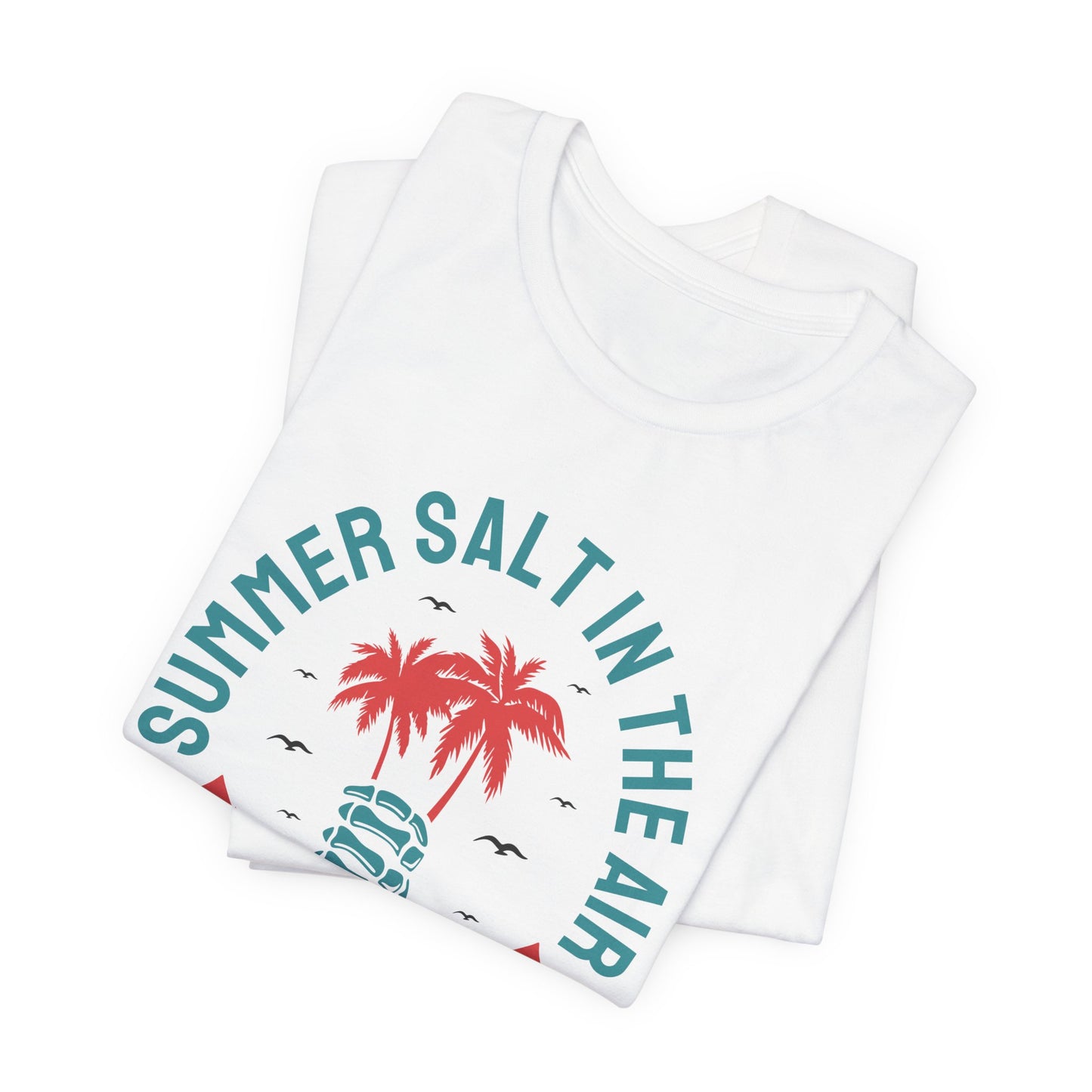 Summer Salt In The Air, Sand In My Hair - Unisex Jersey Short Sleeve Tee