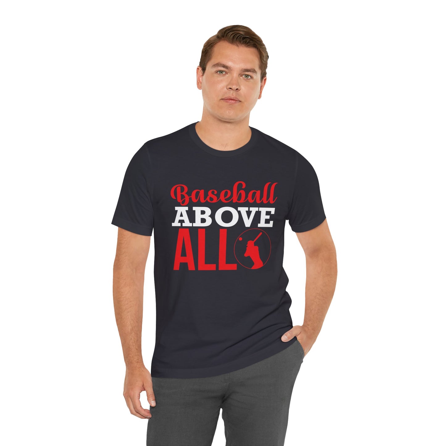 Baseball:  Baseball Above All - Unisex Jersey Short Sleeve Tee