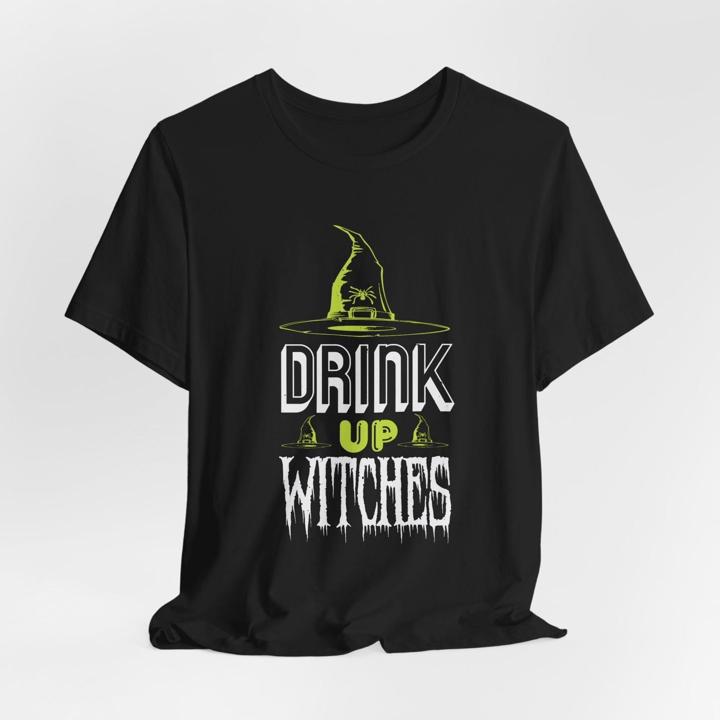 Drink Up Witches - Unisex Jersey Short Sleeve Tee