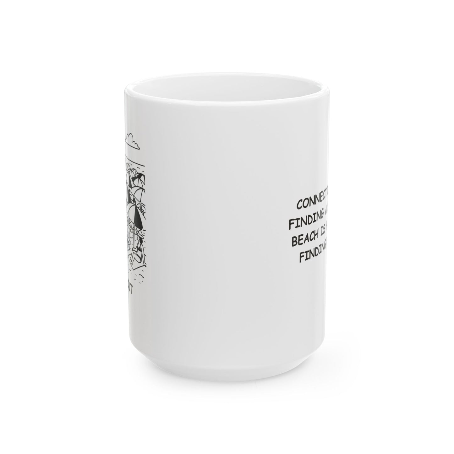 "Connecticut: Where finding a spot on the beach is harder than finding your keys." Ceramic Mug - 13885