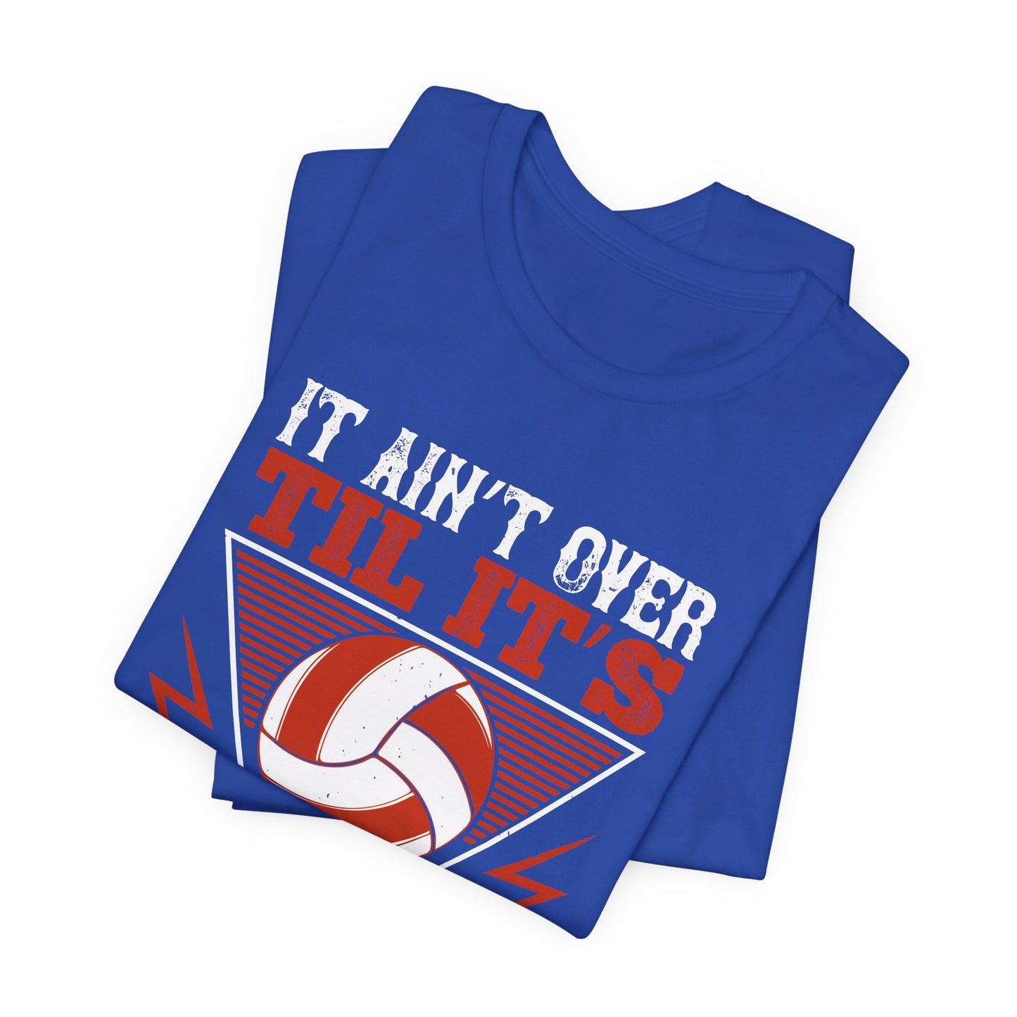 Volleyball: It Ain’t Over ’til It’s Over” Yogi Berra - Unisex Jersey Short Sleeve Tee