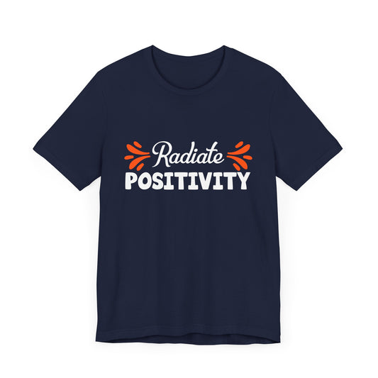 Motivational: Radiate Positivity - Unisex Jersey Short Sleeve Tee