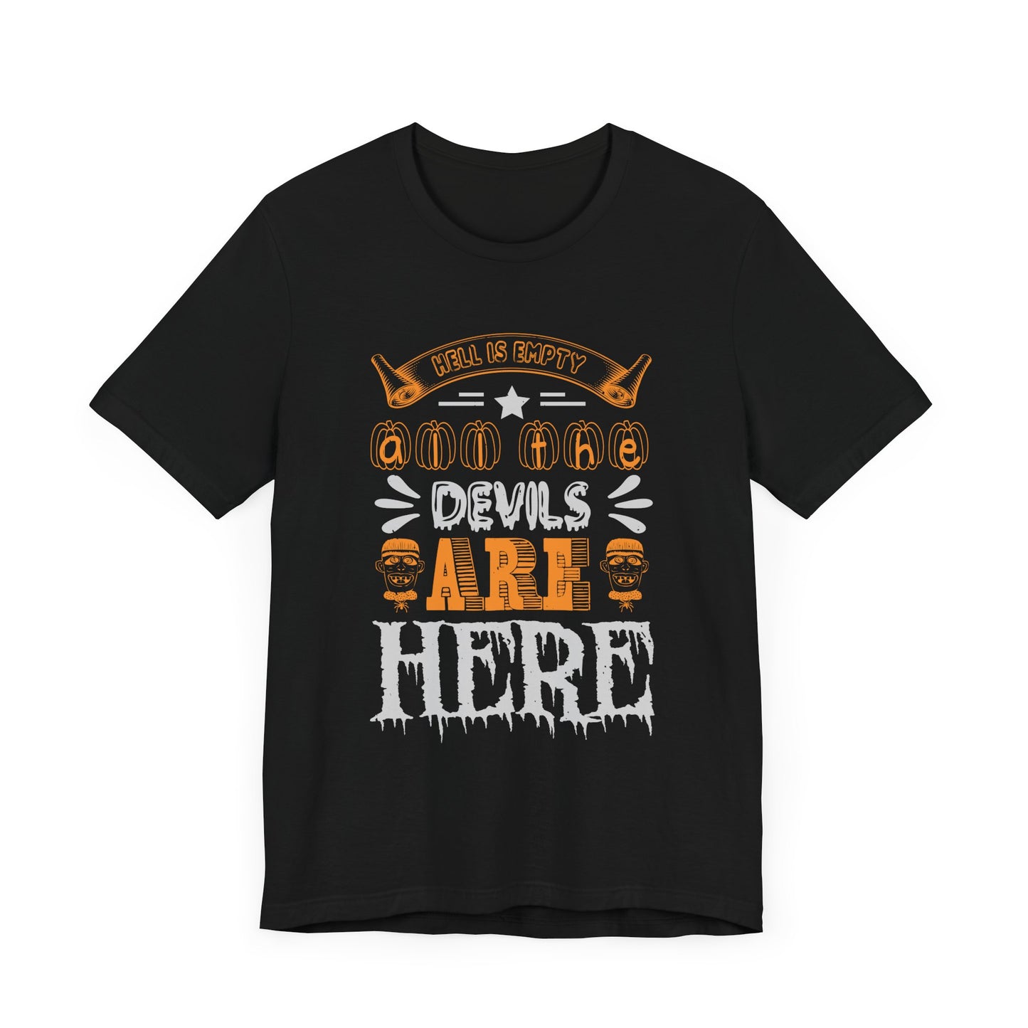 Hell is Empty and All the Devils Are Here - Unisex Jersey Short Sleeve Tee - 12420