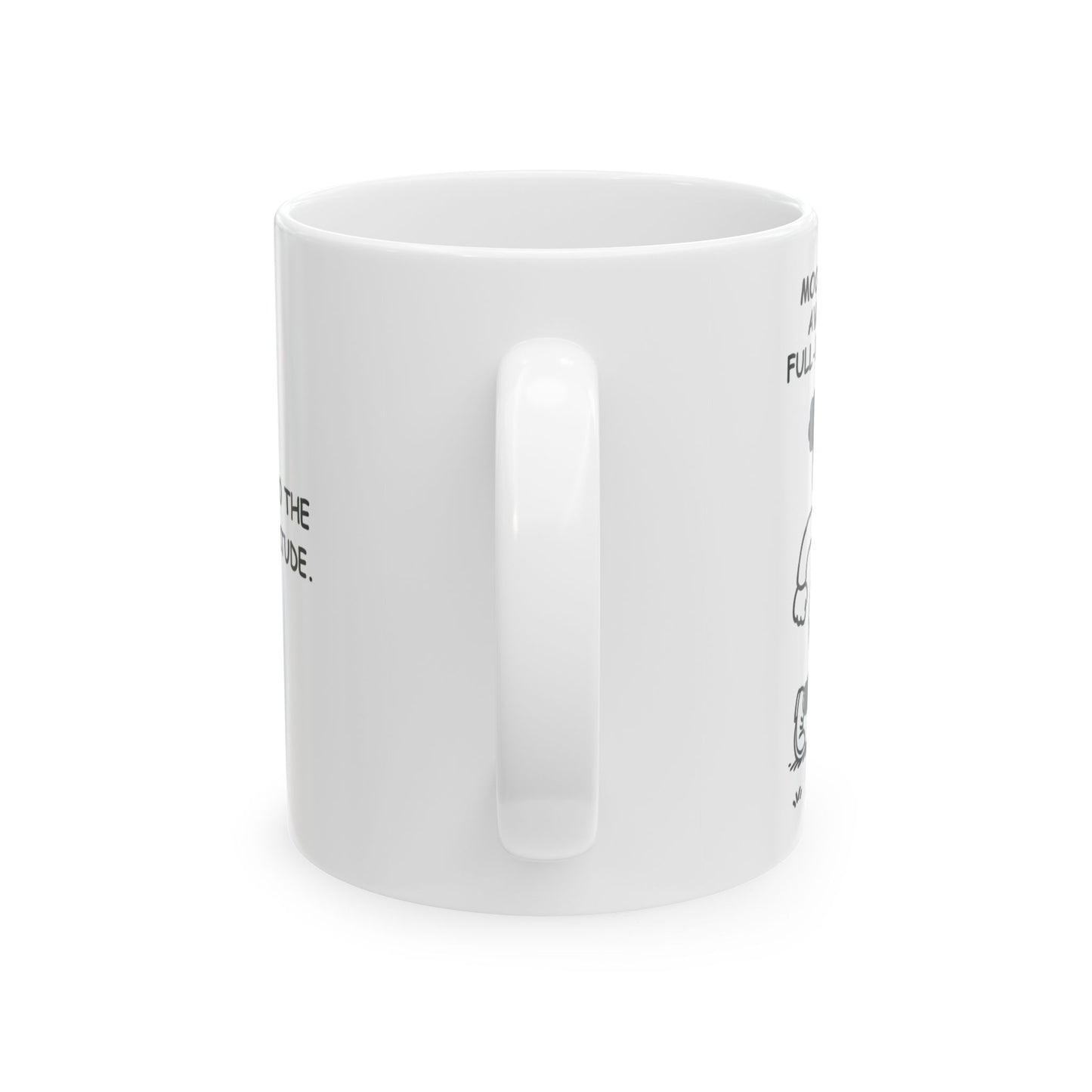 “Mood: one step away from a full-blown hikoi.”  (Marching into the day with attitude.) Ceramic Mug - 13929