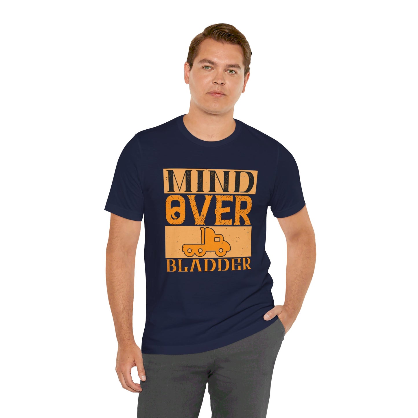 Mind Over Bladder - Unisex Jersey Short Sleeve Tee