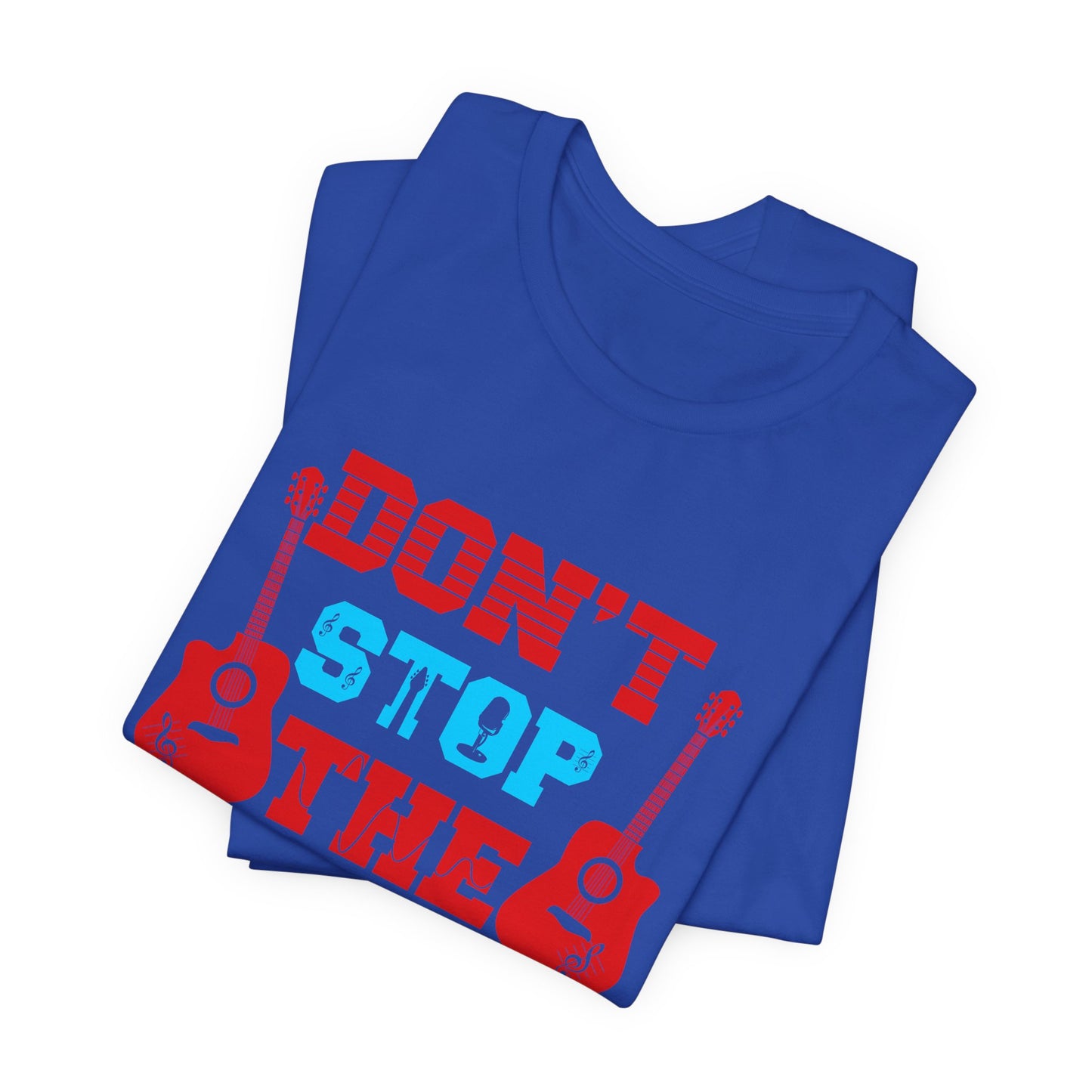 Don't Stop The Music - Unisex Jersey Short Sleeve Tee