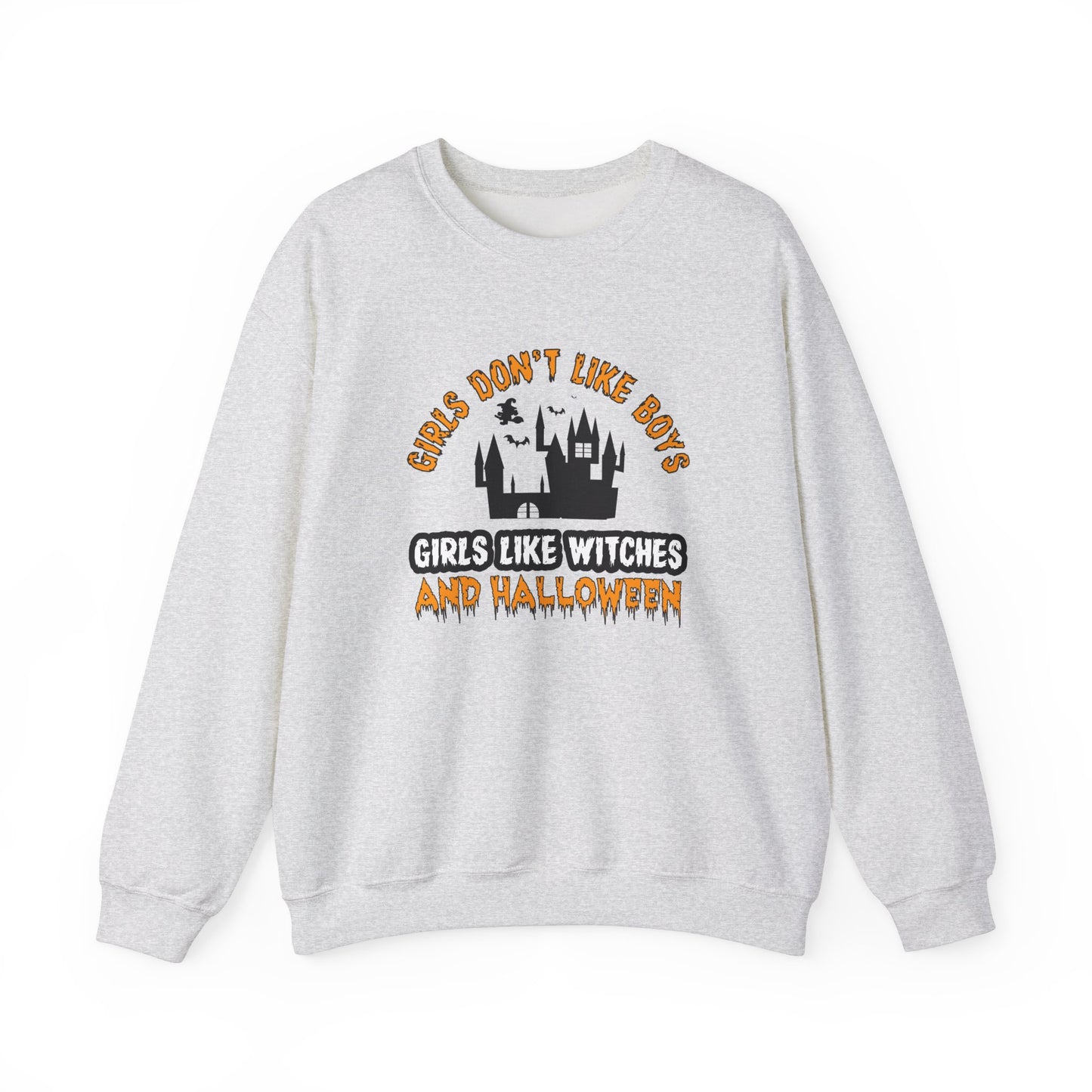 Girls Don't Like Boys. Girls Like Witches and Halloween - Unisex Heavy Blend™ Crewneck Sweatshirt - 12316