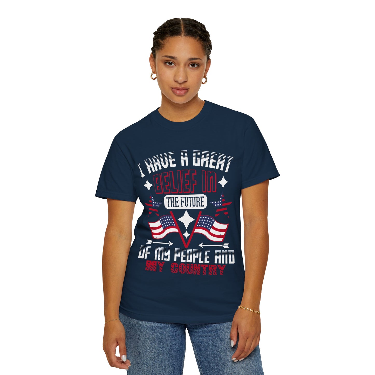 "I have a great belief in the future of my people and my country" Garment-Dyed T-shirt - 13821